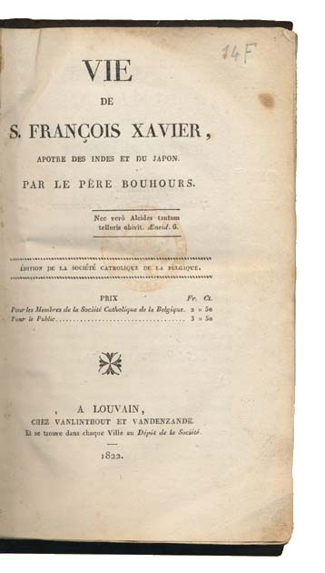 BOUHOURS, Dominique. - Vie de S. Franois Xavier, Apotre des Indes et du Japon. Edition de la Socit Catholique de la Belgique.Leuven, Vanlinthout and Vandenzande, 1822. 8vo. Contemporary vellum.