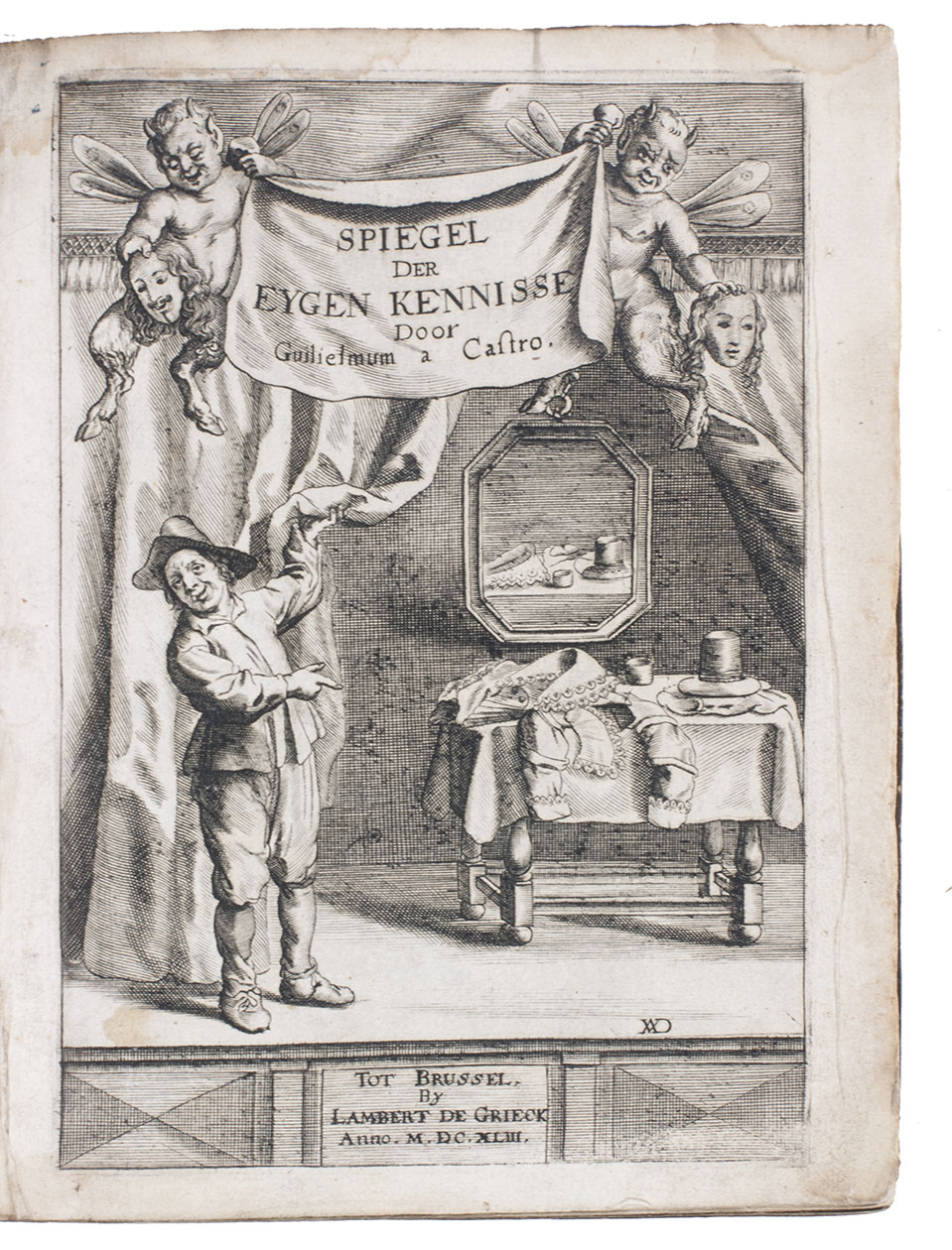 BORCHT, Willem van der (Guilielmus a CASTRO). - Spieghel der eyghen-kennisse, ... in-gheknoopt Het conterfeytsel des wereldts, ...Brussels, Lambert de Grieck, 1643. 4to. With engraved title-page, engraved portrait of the author (after P. de Backer), both by Antoine van der Does (
