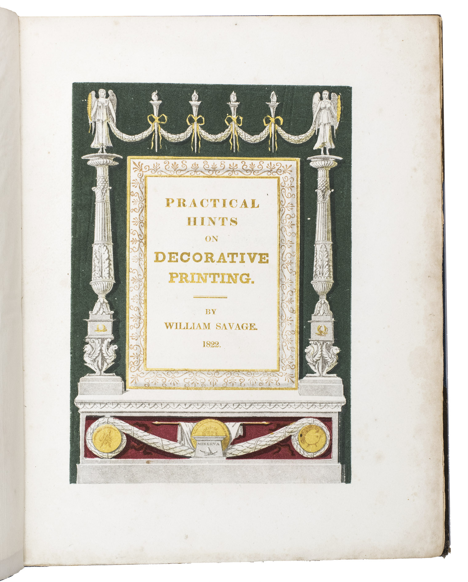 SAVAGE, William. - Practical hints on decorative printing, with illustrations engraved on wood, and printed in colours ...London, printed by the Type Press [and by John Johnson] and published for the proprietor by Longman, Hurst, Rees, Orme and Brown; Robert Triphook and 4 others, 1822 [= 1818-1823]. 2 parts in 1 volume. Large 4to (28 x 23 cm). With 2 colour-printed letterpress title-pages (one printed in gold), a colour-printed frontispiece and 34 other wood-engraved illustration plates, mostly printed in colour; 2 leaves of type specimens, 6 leaves showing 18 colour ink swatches, and 9 pages showing 9 of the woodblocks after they were defaced to make a reprint impossible. Dark blue half goatskin morocco (ca. 1950) by Banyan-Rivire in Bath, gold-tooled spine. Copy no. 58, signed by the author.