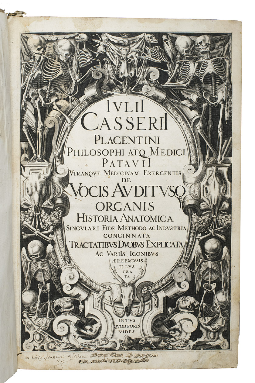 CASSERIO, Giulio (Julius CASSERIUS). - De vocis auditusq[ue] organis historia anatomica singulari fide methodo ac industria concinnata tractatibus duobus explicata ...(Colophons: Ferrara, Victorius Baldinus, 1601 & 