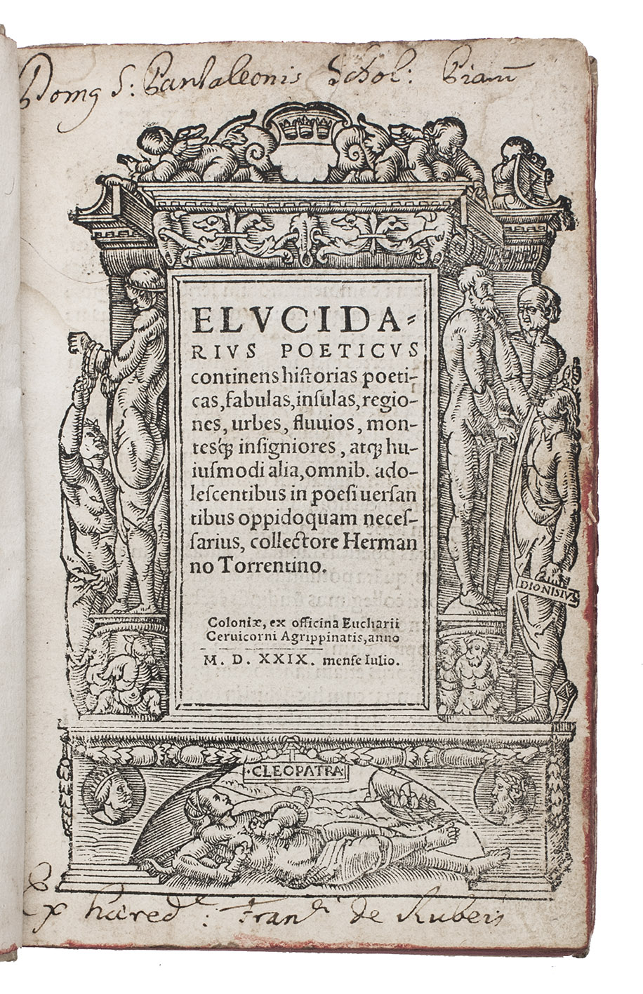 TORRENTINUS, Hermannus (Herman van der BEKE). - Elucidarius poeticus continens historias poeticas, fabulas, insulas, regiones, urbes, fluvios, montesq[ue] insigniores, atq[ue] huiusmodi alia, omnib[us] adolescentibus in poesi versantibus oppidoquam necessarius, ...Cologne, Eucharius Cervicornus (colophon: Godefried Hittorp), July 1529. With the title in an elaborate woodcut architectural border with the Cologne coat of arms in the head, the death of Cleopatra in the foot, further figures in the right and left sides and 3 putti, one holding a shield with a monogram or mark, perhaps of the artist or woodblock cutter. Set in roman types with 8 and 14 mm roman capitals used as initials. With: (2) FREUDENBERG, Aethon Johann von. De abusu & impostura medicantiu[m] libellus perquam utilis jucundusq[ue] omnibus, quibus cum medicis erit negocium.Marburg, Eucharius Cervicornus, 1538. With 1 woodcut decorated initial (white on black with floral decoration) and a vine-leaf ornament (Vervliet 7). Set in roman type with the dedication in an Aldine-style italic and with occasional words in Greek.2 works in 1 volume. 8vo. Sheepskin parchment (ca. 1700?), sewn on 4 supports, red edges, first title lettered in ink in the second spine compartment.