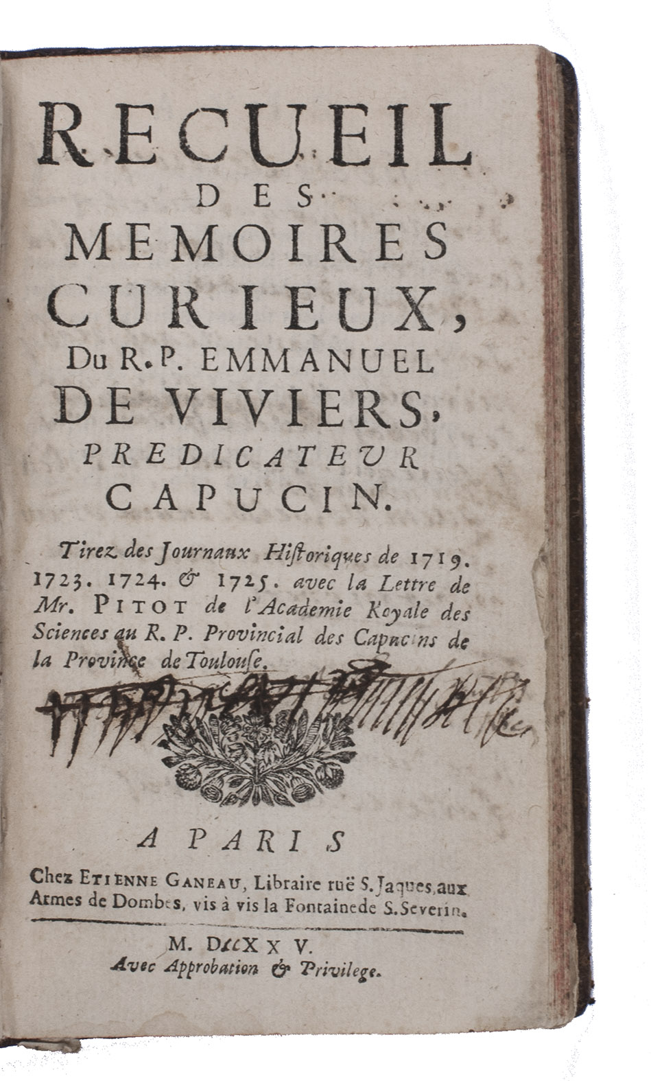 VIVIERS, Emmanuel de. - Recueil des memoires curieux. Tirez des Journaux Historiques de 1719. 1723. 1724. & 1725.Paris, Etienne Ganeau, 