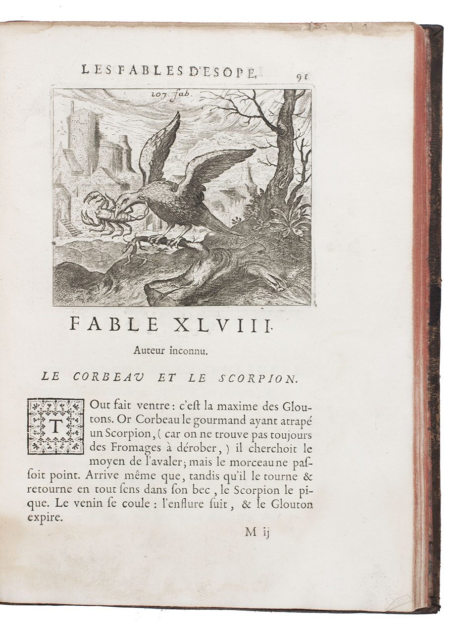 AESOP and [Henri-Franois d'AGUESSEAU]. - Les fables d'Esope, graves par Sadeler, avec un discours prliminaire, & les sens moraux en distiques. Edition toute diffrente de la premiere.Paris, Claude-Charles Thiboust, 1743. 4to (25.5 x 20.5 cm). With a frontispiece and 139 half-page fable illustrations in the text (9 x 11 cm), all etched and engraved by Aegidius Sadeler. Contemporary mottled sheepskin, gold-tooled spine.