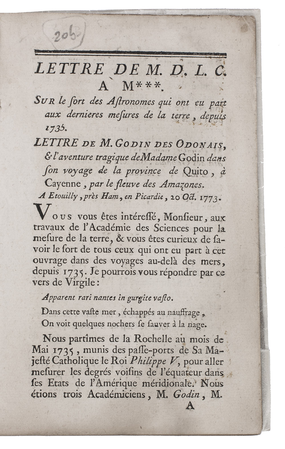 [CONDAMINE, Charles Marie de la]. - Lettre de M.D.L.C.  M*** sur le sort des astronomes qui ont eu part aux dernires mesures de la terre, depuis 1735.Including: Isabelle GODIN DES ODONAIS. Lettre de M. Godin des Odonais, & l'aventure tragique de Madame Godin dans son voyage de la province de Quito,  Cayenne, pas le fleuve des Amazones.[Maastricht, 1778?]. 8vo. Contemporary wrappers.