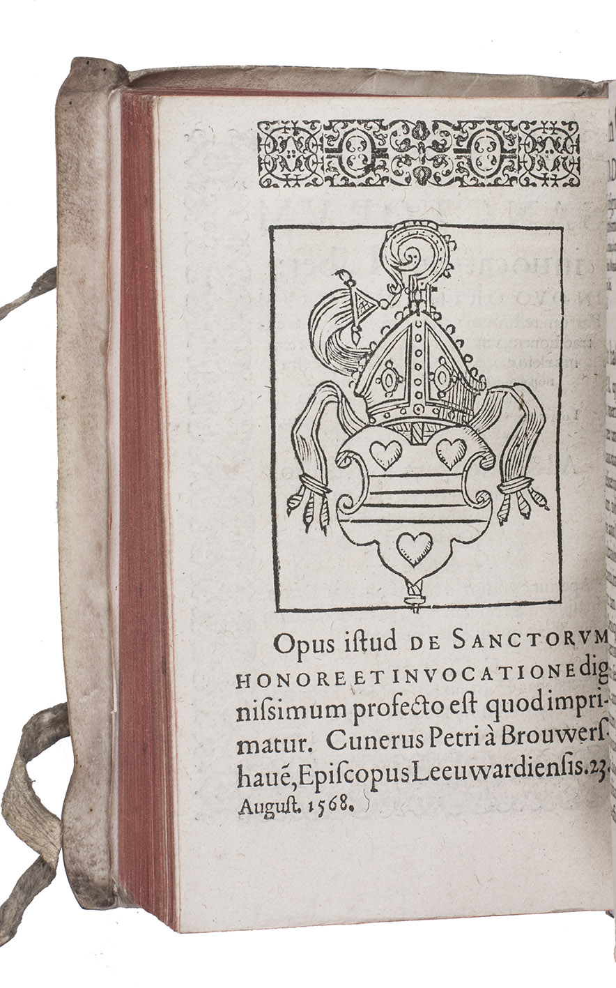 [BERSE, Gaspar, Francis XAVIER etc.]. - Epistolae Indicae et Iapanicae de multarum gentium ad Christi fidem, per Societatem Iesu conversione.Louvain, Rutger Velpius, 1570.With: (2) GARETIUS, Johannes. De sanctorum invocatione liber...Ghent, Gislenus Manilius, 1570.2 works in 1 volume. 8vo. Ad 1 with the title-page in a frame built up from fleurons, and a woodcut publisher's device on last blank, ad 2 with the title-page in a frame built up from fleurons, the woodcut coat-of-arms of Cunerus Petri (bishop of Leeuwarden) on the back of the title-page and on the last leaf a woodcut printer's device within a frame built up from fleurons. Contemporary limp vellum sewn on 3 leather supports laced through the joints, with the manuscript title on the spine, leather ties, red edges.