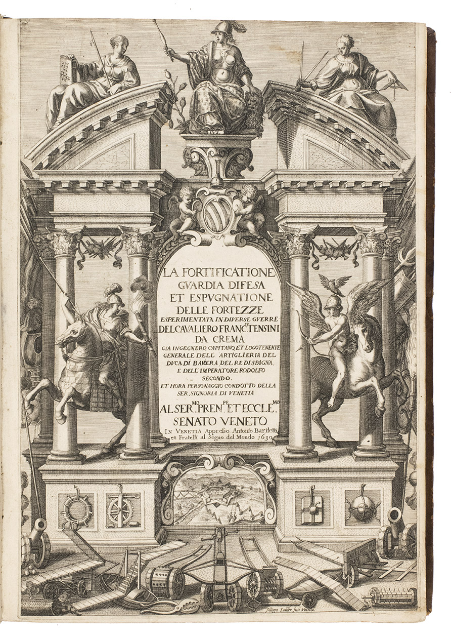 TENSINI, Francesco. - La fortificatione guardia difesa et espugnatione delle fortezzi esperimentata in diverse guerre.Venetia, Antonio Bariletti, 1630. Large folio (38 x 27.5 cm). With richly engraved allegorical frontispiece, engraved portrait of the author, and 48 fine engraved fortification plates (11 double-page), by Fillippo Sadeler. Contemporary calf, gold-tooled fillets on boards, richly gold-tooled spine, Rebacked, with the original backstrip laid down, later endpapers.
