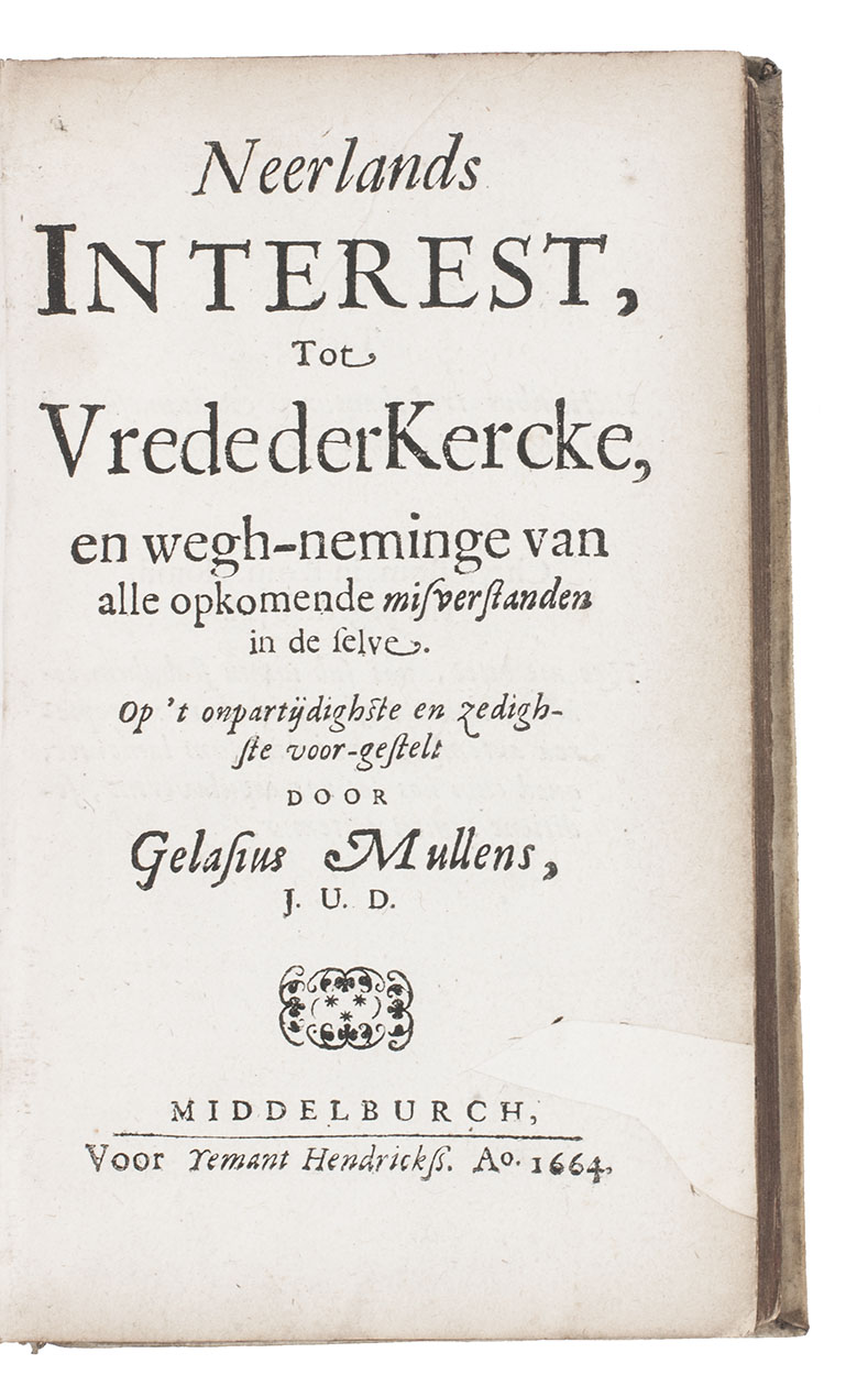 MULLENS, Gelasius [= Guilielmus SALDENUS]. - Neerlands interest, tot vrede der kercke, en wegh-neminge van alle opkomende misverstanden in de selve.Middelburg, Yemant Hendrickss., 1664.  With:(2) [SALDENUS, Guilielmus]. Den God-vrughtigen boer ... tot verdedigingh van Jan Bakhuys den ghenaamden Boer van Ebbink-hoven, en Desiderius Pacius over sijn zedigh versoek aan Juffrouw Schurman. Utrecht, Jacob van Doeyenborgh, 1670. 2 works in 1 volume. 8vo. Contemporary vellum.