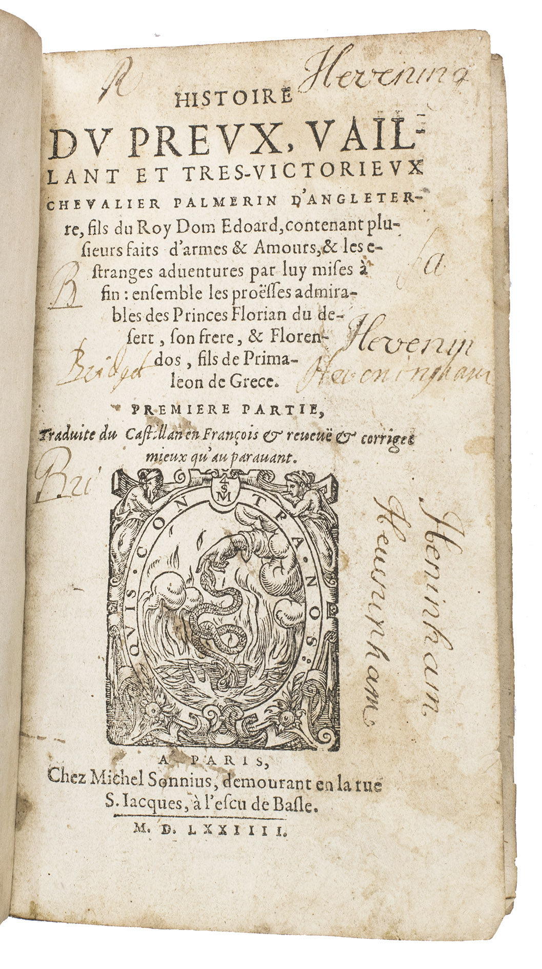 [MORAES CABRAL, Francisco de and Jacques VINCENT (translator)]. - Histoire du preux, vaillant et tres-victorieux chevallier Palmerin d'Angleterre, fils du roy Dom Edoard, contenant plusieurs faits d'armes & amours, & les estranges adventures par luy mises  fin.Paris, chez Michel Sonnius (colophon part 2: Jean d'Ongois), 1574. 2 parts in 1 volume. Small 8vo. With a woodcut printer's device on the title page of the first part, a typographical woodcut vignette on the title page of the second part, numerous decorated woodcut initials, woodcut headpieces, and vignettes in the text. Contemporary gold and blind tooled brown calf.