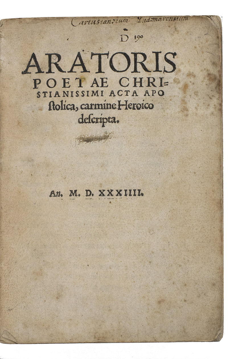 ARATOR. - Acta Apostolica, carmine heroico descripta.Antwerp, Joannes Grapheus, 1535 (title 1534). 8vo. Old boards.