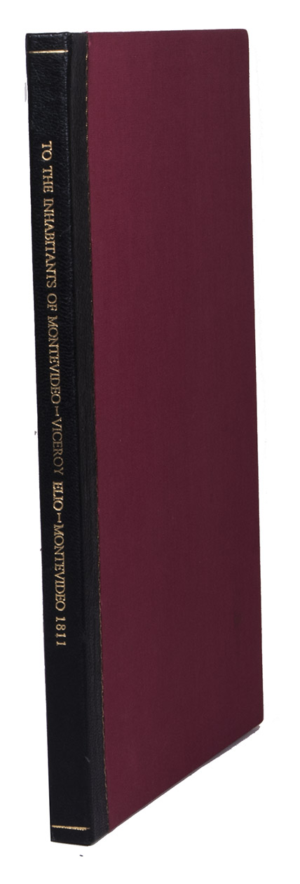 ELO, Francisco Javier de. - El Virrey de las provincias del Rio de la Plata a los habitantes de este ciudad.Montevideo (Uruguay), 31 August 1811. Oblong 1mo (whole sheet) broadside (31 x 43 cm). Preserved in a half morocco clamshell box.