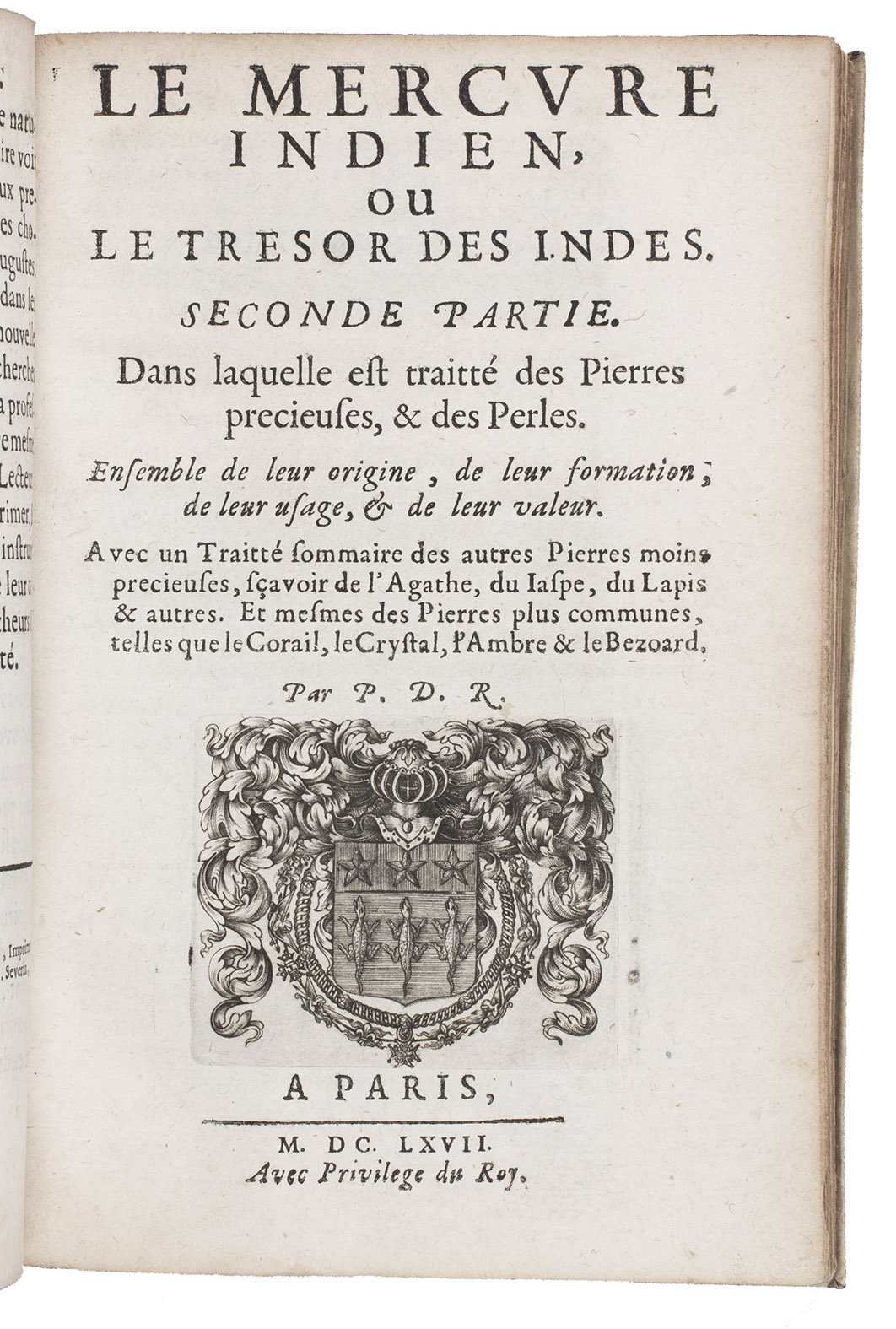 [ROSNEL, Pierre de]. - Le mercure indien, ou, Le tresor des Indes.Paris, Robert Chevillon, 1667. Small 8vo. With an engraved coat of arms on the title-pages. Later vellum.