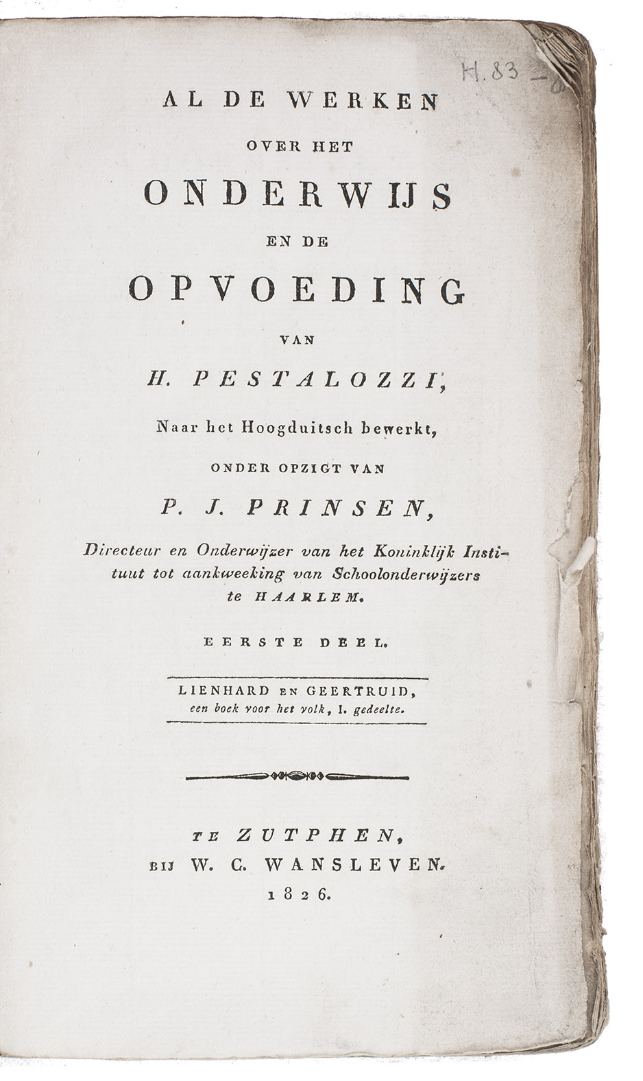 PESTALOZZI, H. - Al de werken over het onderwijs en de opvoeding. Naar[!] het Hoogduitsch bewerkt, onder opzigt van P.J. Prinsen.Zutphen, W.C. Wansleven, 1826-1831. 8 volumes. With printed music in the first volume, and mathematical figures on 5 folding engraved plates illustrating the morphology in vol. VI. Contemporary sprinkled paper over boards.