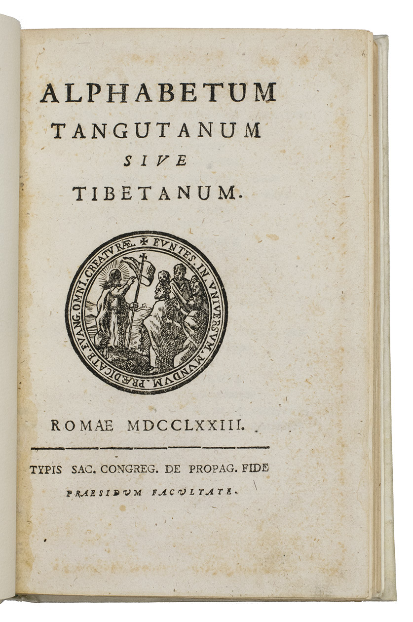 [BELIGATTI, Giovanni (Cassiono Da MACERATA)]. - Alphabetum Tangutanum sive Tibetanum.Rome, Propaganda Fide, 1773. 8vo. With a folding table, printer's device on title-page and an elaborate woodcut tailpiece after the preliminaries. Modern vellum, green title label.