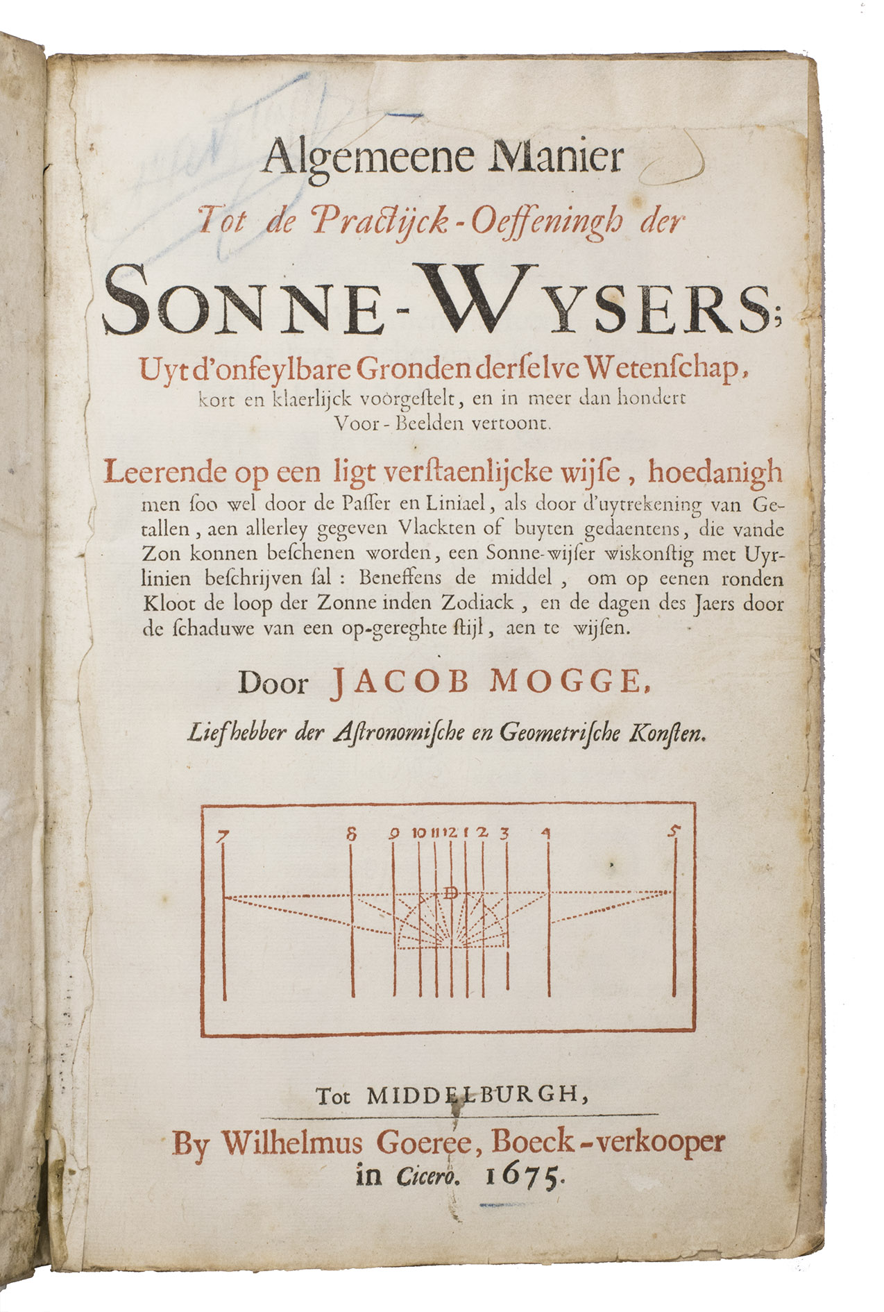 MOGGE, Jacob. - Algemeene manier tot de practijck-oeffeningh der sonne-wysers; ...Middelburg, Willem Goeree, 1675 (colophon: Middelburg, printed by Thomas Berry for Zacharias Roman, 1666).With: (2) LANSBERGE, Johan Philip and Jacob MOGGE. Beschrijvingh der vlacke sonne-wysers ... Nieuwelijx oversien ende met noodige byvoeging verrijckt.Middelburg, Willem Goeree, 1675.2 works in 1 volume. Small folio (28.5 x 18.5 cm). With both title-pages printed in red and black, about 150 woodcut diagrams in the text, including a wide variety of sundials, a woodcut headpiece with the Zeeland coat of arms (plus 2 repeats), and woodcut decorated initials. Early sheepskin parchment over paperboards.