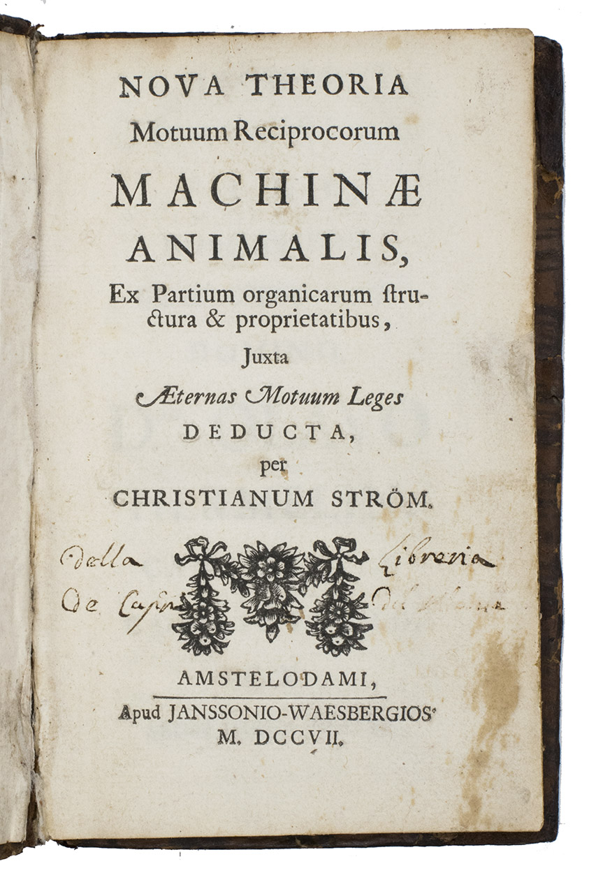 STRM, Christian Michalsson. - Nova theoria motuum reciprocorum machinae animalis, ex partium organicarum structura & proprietatibus, juxta aeternas motuum leges.Amsterdam, [heirs of Johannes I] Janssonius van Waesberge, 1707. 8vo. Woodcut vignette on title, full-page engraved plate of the blood circulation of the heart, woodcut headpiece and initials. Contemporary full cal.