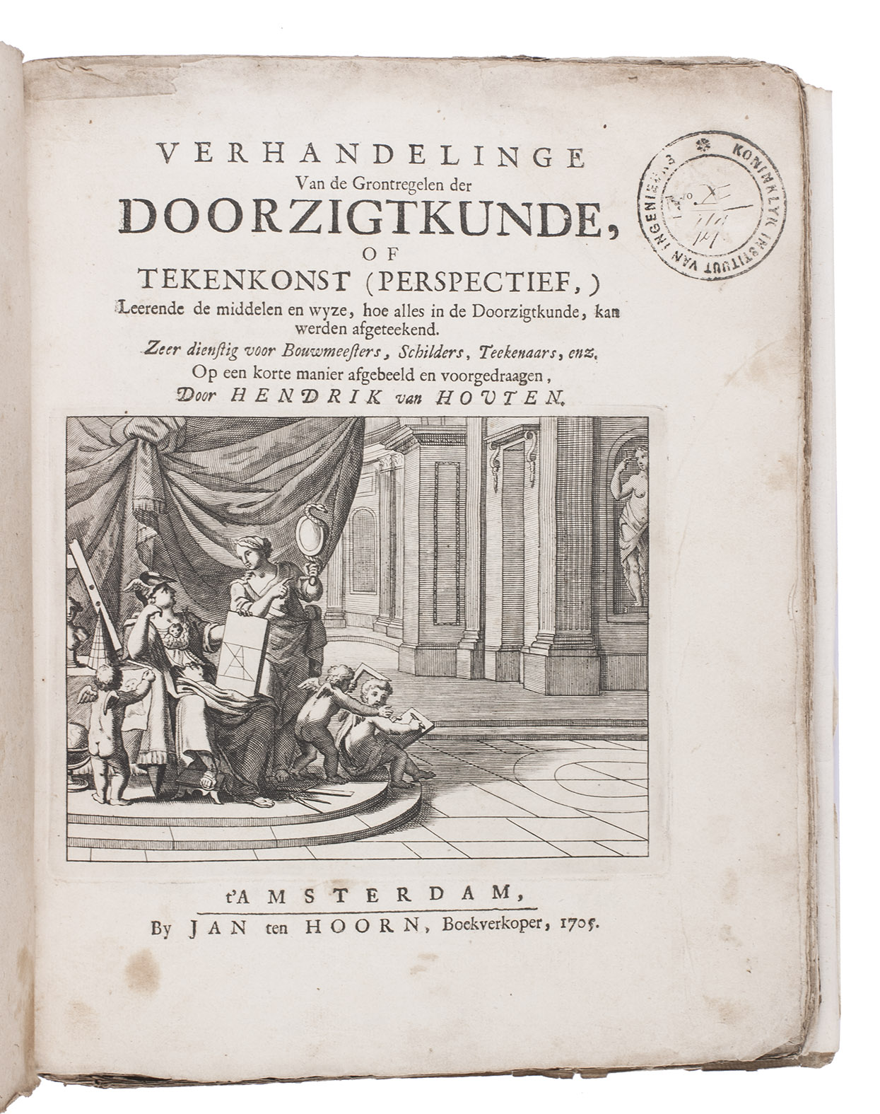 HOUTEN, Hendrik van. - Verhandelinge van de grontregelen der doorzigtkunde, of tekenkonst (perspectief,) ...Amsterdam, Jan ten Hoorn, 1705. 4to. With a large allegorical engraving on the title page, several woodcut figures in the text, 20 basic mathematical figures on a folding engraved plate, and numerous models of perspective drawings on 52 numbered folding engraved plates. Contemporary marbled boards.