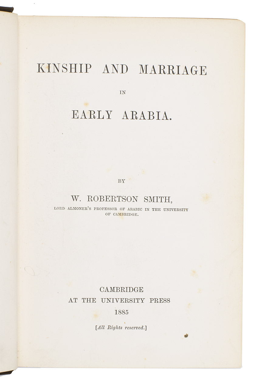 SMITH, William Robertson. - Kinship and marriage in early Arabia.Cambridge, C.J. Clay and son, Cambridge University Press Warehouse, 1885. 8vo. Contemporary brown cloth, lettering in gold on the spine.