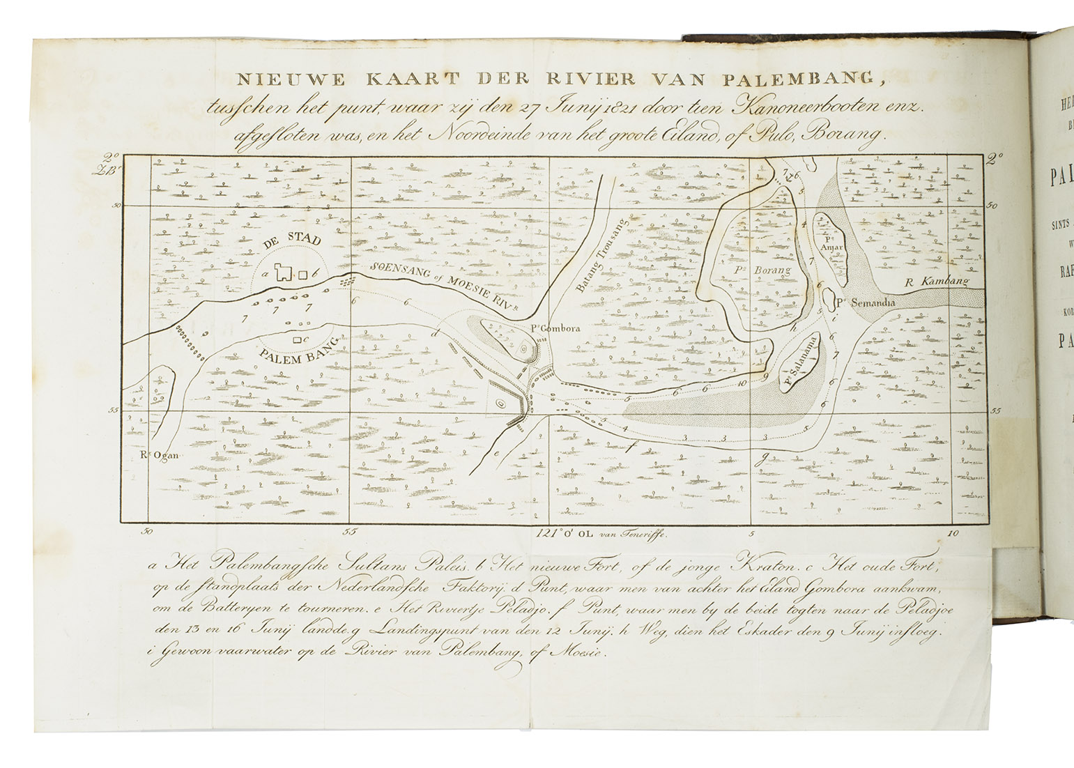 [BRUINING, Gerbrand]. - De heldhaftige bevrediging van Palembang, het aldaar sints 1810 vooraf gebeurde, wederlegging van Raffles en Court, en voorlopige korte beschrijving van Palembang, Banca, enz.The Hague & Rotterdam, Arbon & Krap (back of half-title: printed by Gebroeders Giunta d'Albani, The Hague), 1822. 8vo. With 2 folding engraved maps: (1) Nieuwe kaart der rivier van Palembang, tusschen het punt, waar zij den 27 Junij 1821 door tien kanoneerbooten enz. afgesloten was ... (26 x 33.5 cm including the engraved text above and below the map); and (2) Nieuwe kaart der rivier van Palembang, tusschen haren uitloop in zee en het eilant Salanama (22 x 30 cm including text).Half calf, black spine label, marbled sides.