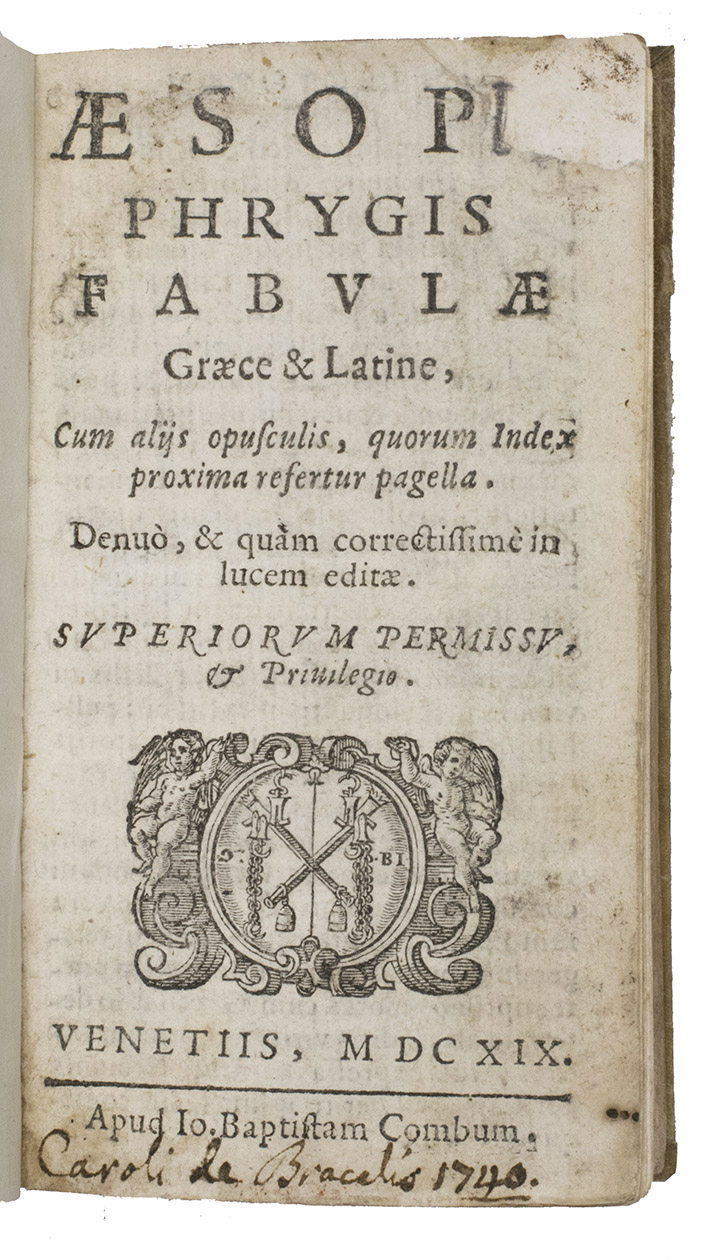 AESOP. - Aesopi Phrygis Fabulae Graee & Latine, Cum aliis opusculis, quorum Index proxima refertur pagella. Denuo, & quam correctissime in lucem editae.Venice, Jo. Baptistam Combus, 1619. 12mo. Woodcut printers device on title-page and 92 woodcuts in text. Contemporary vellum.