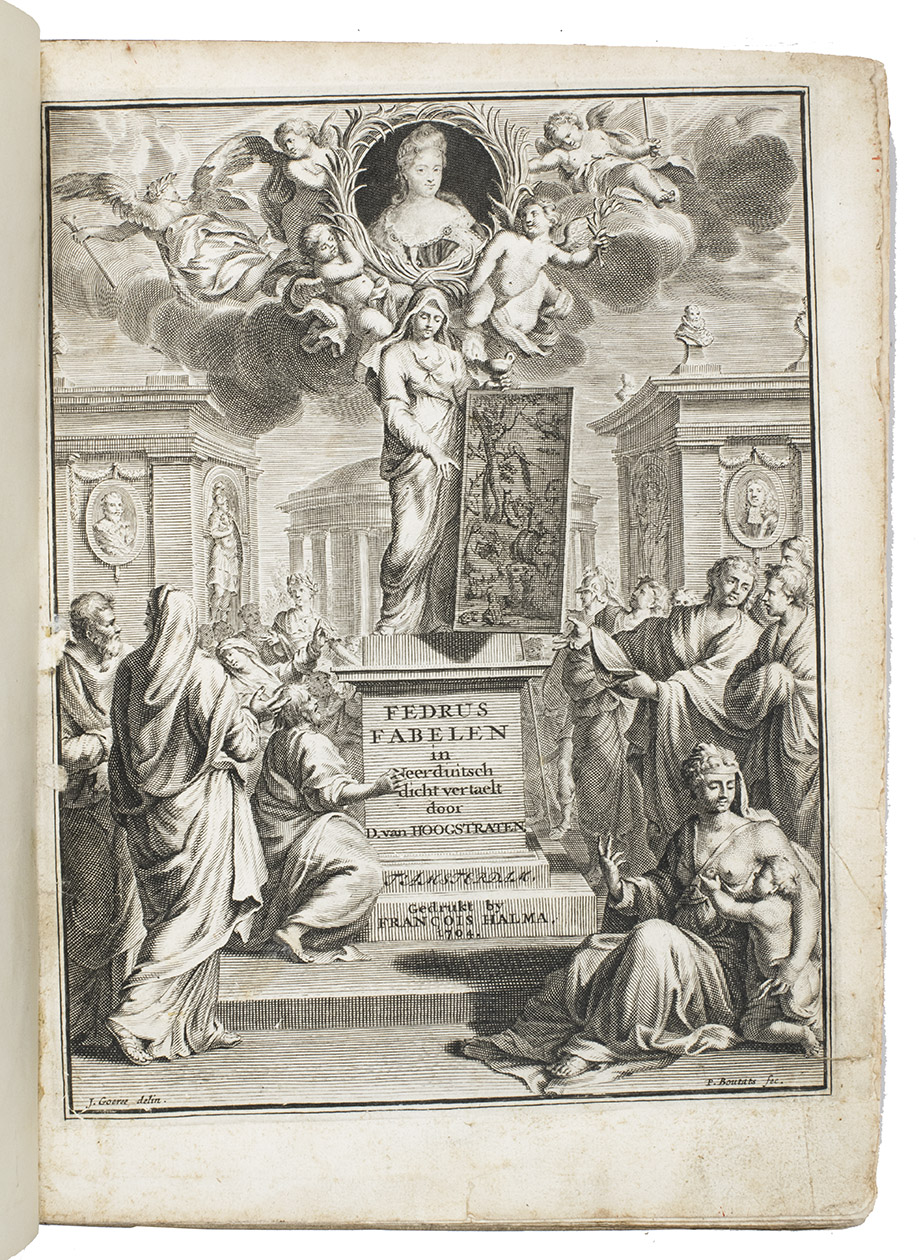 PHAEDRUS; HOOGSTRATEN, David van (transl.). - Ezopische Fabelen van Fedrus, gevryden slaef des Keizers Augustus. In Nederduitsch dicht vertaelt en met aenmerkingen verrykt door D. van Hoogstraten.Amsterdam, Franois Halma, 1704. 4to. With an engraved frontispiece, 106 engraved illustrations in a roundel, a large armorial headpiece for the dedication and 5 large and 4 smaller head- and tailpieces, 9 engraved initials and many woodcut initials. Contemporary vellum, manuscript title on spine.