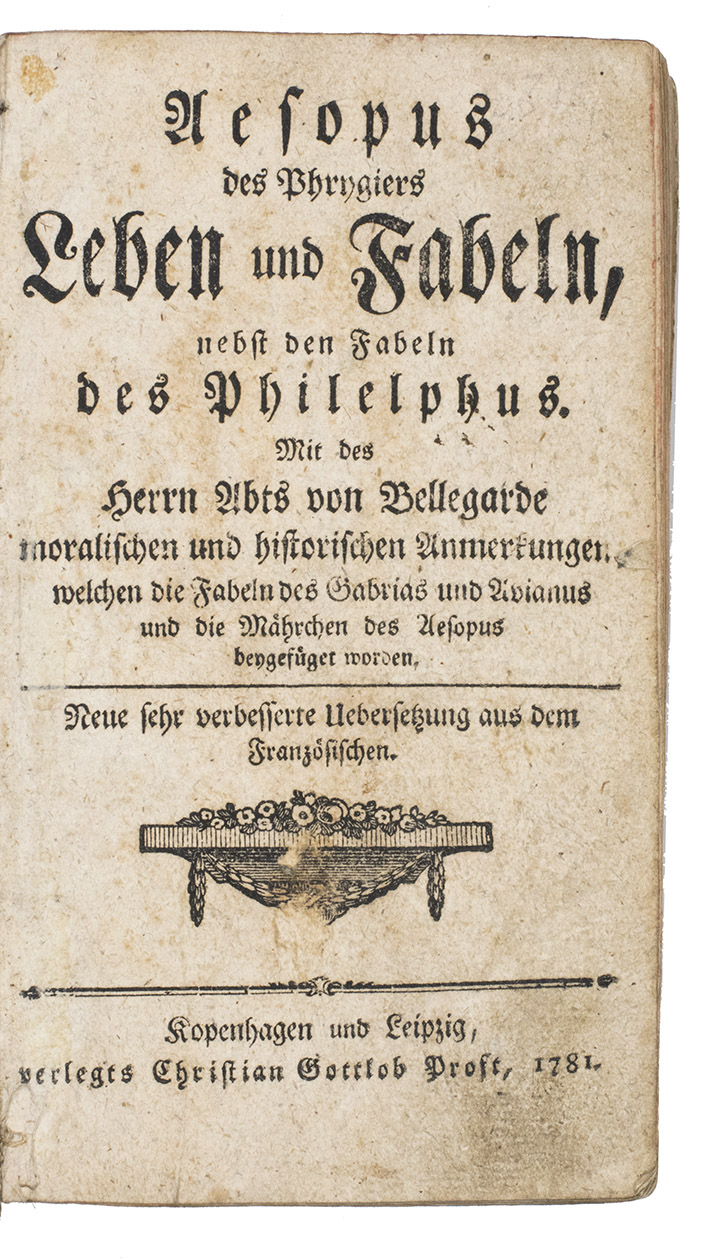 AESOP. - Aesopus des Phrygiers Leben und Fabeln, nebst den Fabeln des Philelphus. Mit des Herrn von Bellegarde moralischen und historischen Anmerkungen welchen die Fabeln des Gabrias und Avianus und die Mhrchen des Aesopus beygefget worden. Neue sehr verbesserte Uebersetzung aus dem Franzsischen.Copenhagen, [widow of Gabr. Christ. Rothen] & Leipzig, Christian Gottlob Prost, 1781. 8vo. With a woodcut title-vignette, woodcut head- and tailpieces and 117 etchings with captions 