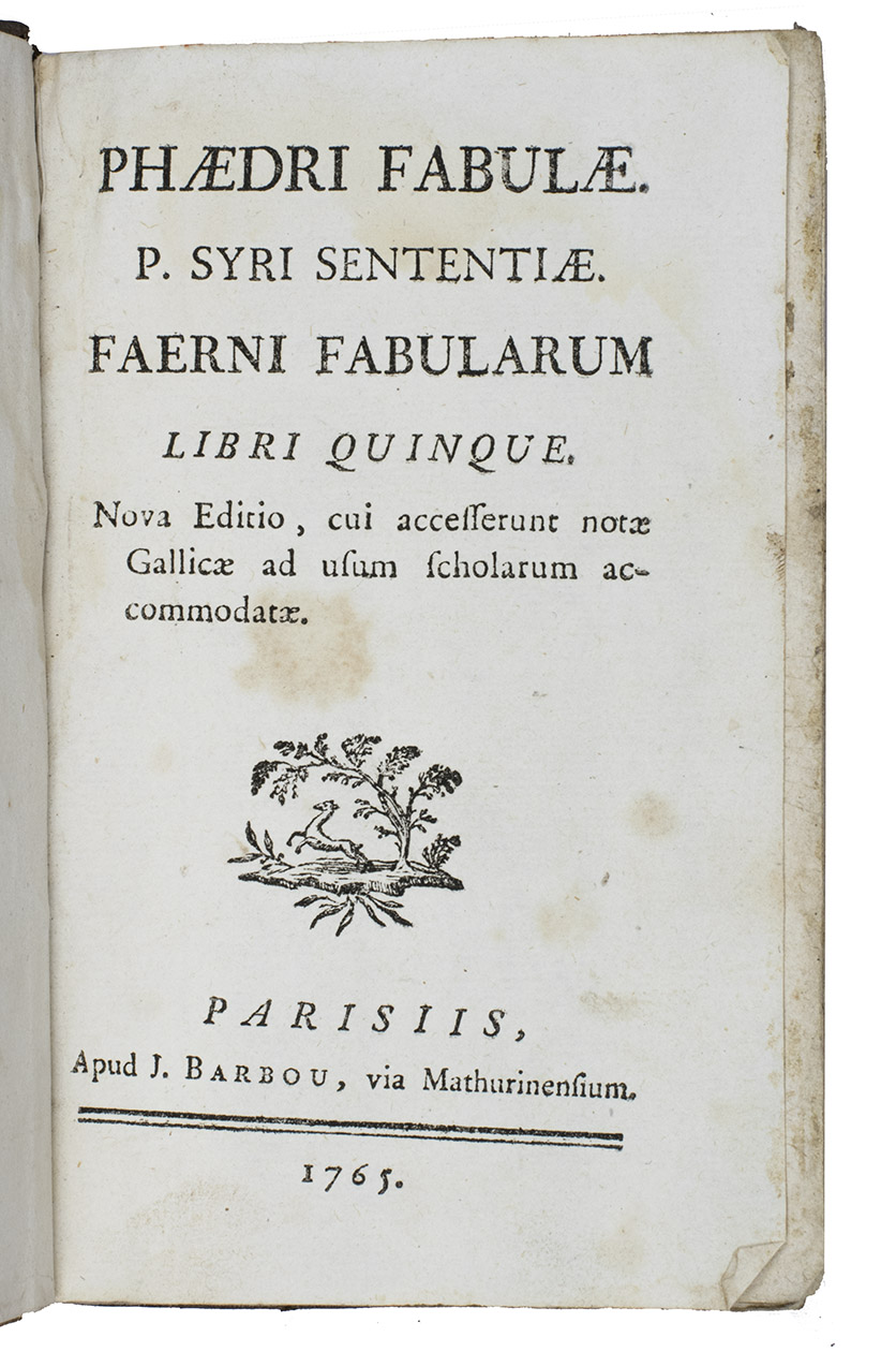 PHAEDRUS - SYRUS  (Gabriel FAERNO transl.). - Phaedri Fabulae. P. Syri Sententiae. Faerni Fabularum Libri quinque. Nova edition, cui accesserunt notae Gallicae ad usum scholarum accomodatae.Paris, J. Barbou, 1765. 12mo. With small woodcut vignette on title-page. Mottled calf over boards, ribbed spine.