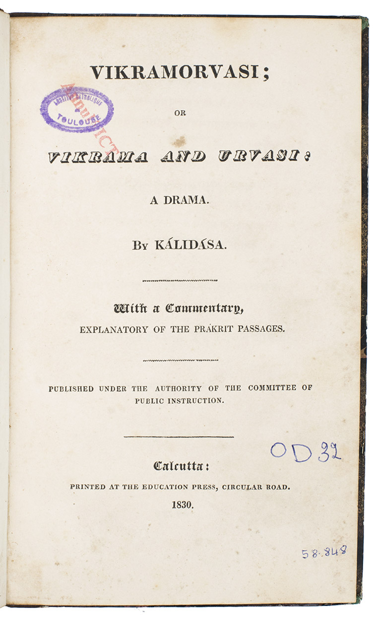 KLIDSA. - Vikramorvasi; or Vikrama and Urvasi: a drama. ... With a commentary, explanatory of the Prkrit passages.Calcutta, printed at the Education Press, Circular Road, 1830. Large 8vo. Except for the title-page, the book is entirely in the Prkrit language and set in a single size of Devanagari type. Contemporary half calf.