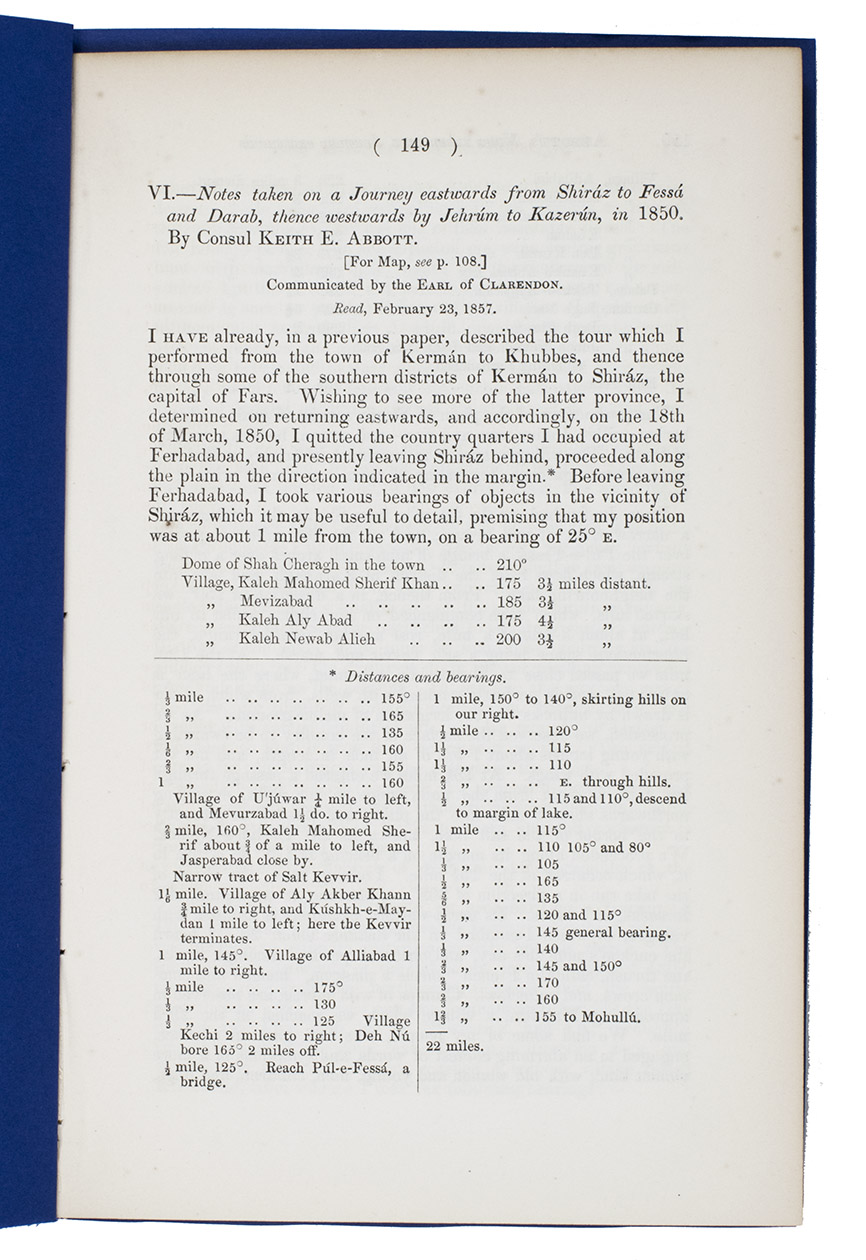 ABBOTT, Keith E. - Notes taken on a journey eastwards from Shirz to Fess and Darab, thence westwards by Jehrm to Kazern, in 1850.[London, Wiley, 1857]. 4to. Modern blue wrappers.