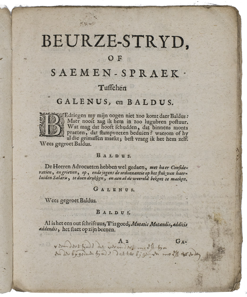 [BIDLOO, Govert]. - Beurze-Stryd, of Saemen-Spraek tusschen Galenus, en Baldus.[The Hague, Meyndert Uytwerf?], 1692. 4to. With a woodcut title vignette. Bound on two modern chords.