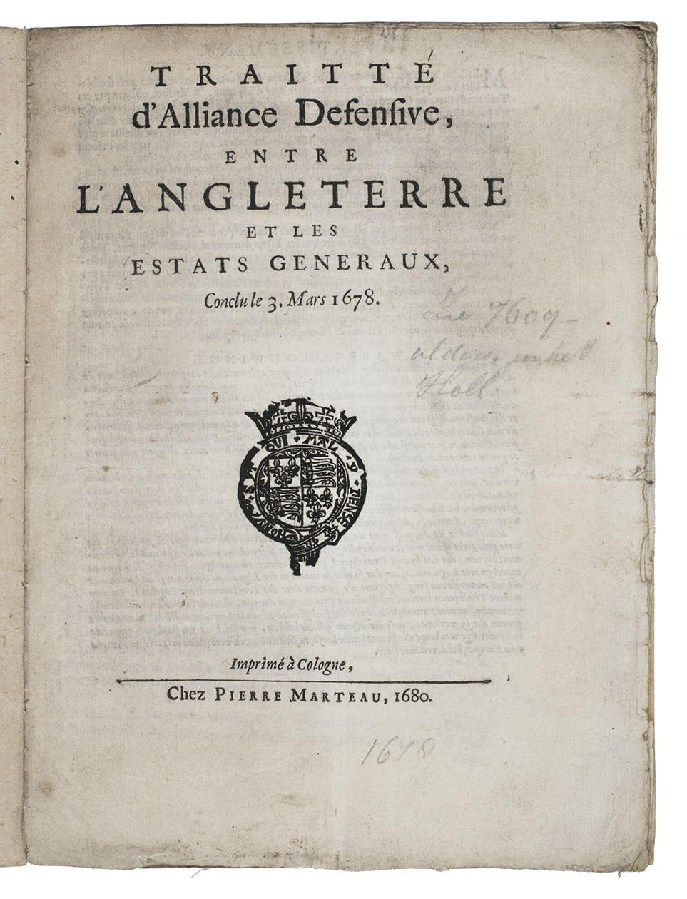 [ENGLAND & DUTCH REPUBLIC - TREATY]. - Traitt dalliance defensive, entre lAngleterre et les Estats Generaux, conclu le 3. Mars 1678.Cologne [rect: Amsterdam?], 