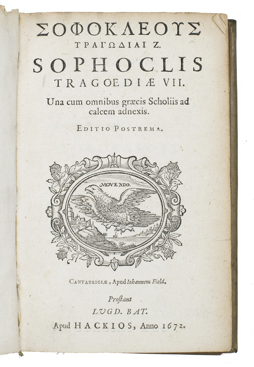 SOPHOCLES. - Tragoediae VII. Una cum omnibus graecis scholiis ad calcem adnexis. Editio postrema.Cambridge, John Field (a false imprint); Leiden, [Pieter, Cornelis and Jacob] Hackius, 1672. With: (2) SOPHOCLES. [In Greek:] Scholia palaia ton panu dokimon, meta kai tres tou trikliniou eis Sophokleous hepta tragedias.Cambridge, John Field, 1668 [reissued Leiden, Pieter, Cornelis and Jacob Hackius, 1672]. Set entirely in Greek, in 2 columns. 2 works in 1 volume. Small 8vo. Contemporary vellum