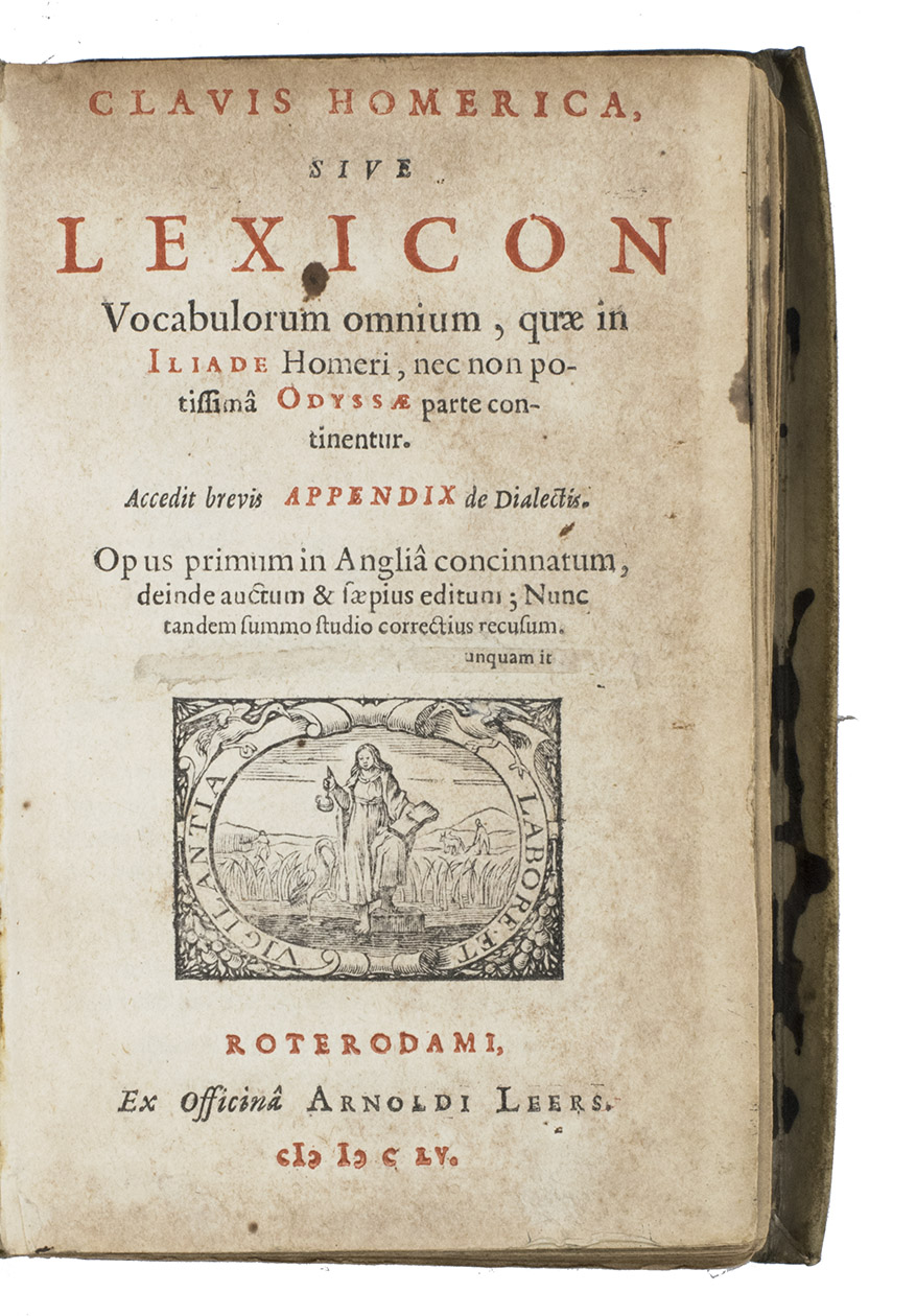 [ROBERTI, Anthonius]. - Clavis Homerica, sive lexicon vocabulorum omnium, quae in Iliade Homeri, nec non potissim Odyssae parte continentur. Accedit brievis appendix de dialectis. Opus prima in Anglia concinnatum, deinde auctum & saepius editum; nunc tandem summon studio correctius recusum.Rotterdam, Arnold Leers, 1655. 8vo. Title printed in red and black, with the woodcut printer's device of Arnold Leers and woodcut initials and headpieces. Contemporary vellum.