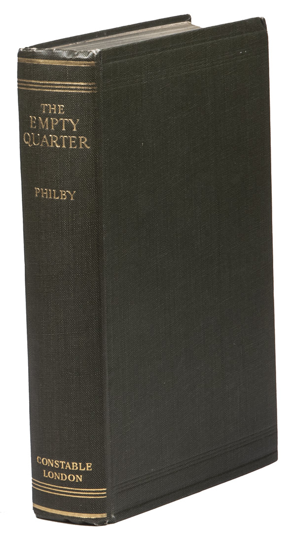 PHILBY, Harry St John Bridger. - The empty quarter, being a description of the Great South Desert of Arabia known as Rub' al Khali.London, Constable, 1933. 8vo. With 3 folding maps an 47 illustrations on 32 plates. Original publisher's gilt-stamped green cloth.