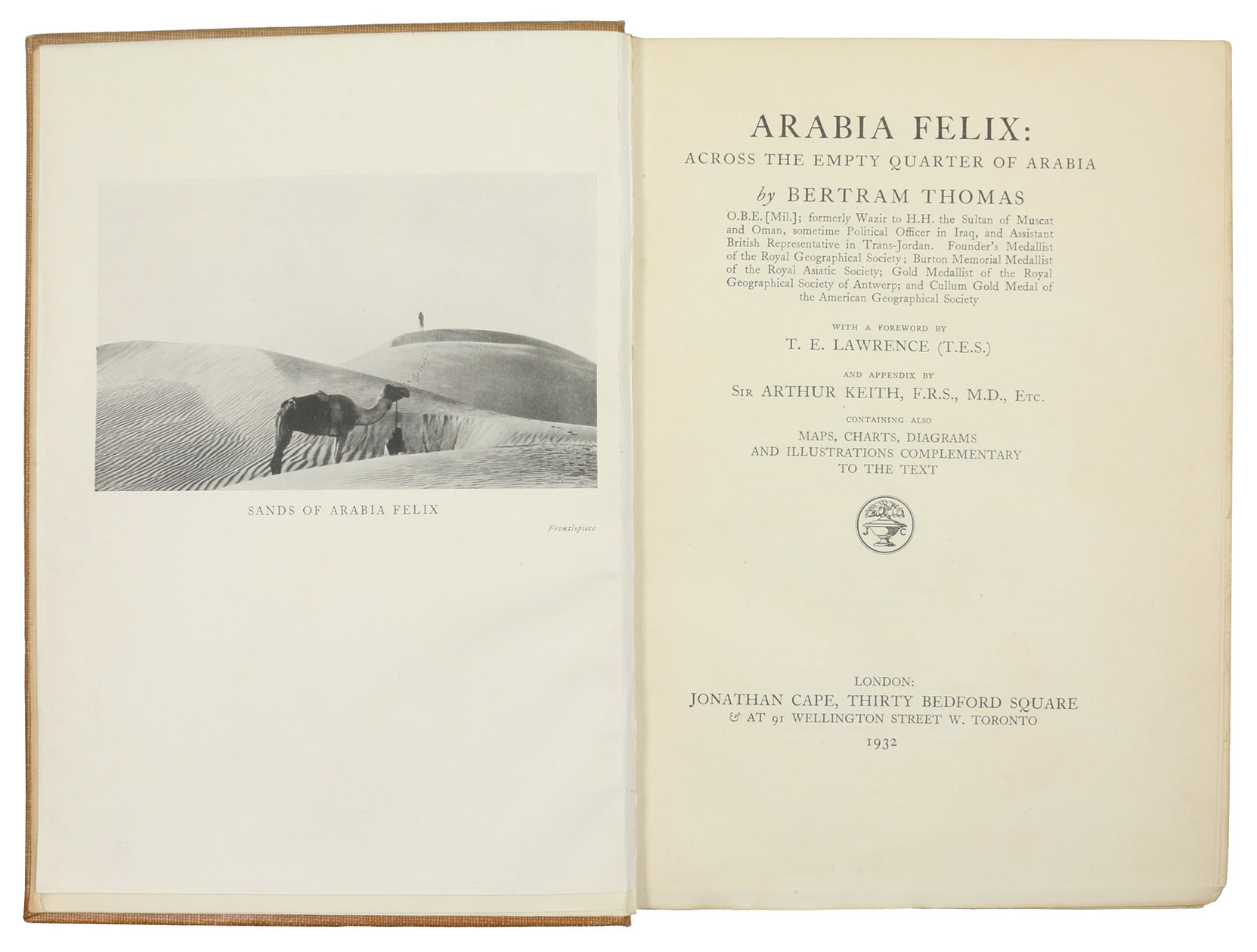 THOMAS, Bertram. - Arabia felix: across the empty quarter of Arabia.London, Jonathan Cape, 1932. Large 8vo. With 61 plates, illustrations in the text and a large folding map of the 