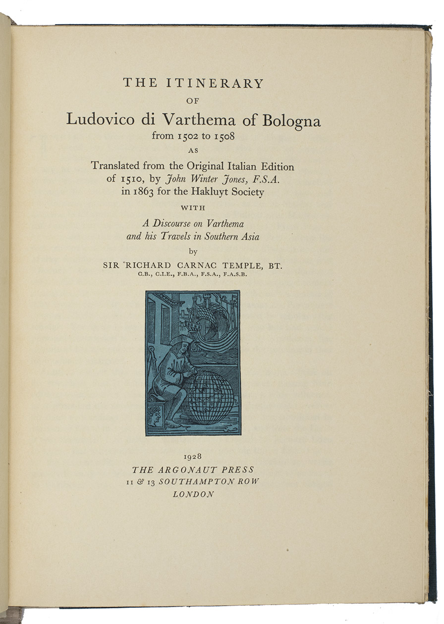 VARTHEMA, Ludovico di. [transl. John Winter JONES, ed. Norman Mosley PENZER] - The itinerary of Ludovico di Varthema of Bologna from 1502 to 1508 as translated from the original Italian edition of 1510, by John Winter Jones, F.S.A. in 1863 for the Hakluyt Society with a discourse on Varthema and his travels in Southern Asia by Sir Richard Carnac Temple [...].London, The Argonaut Press, 1928. 4to. With 5 maps, the facsimile text of the title-page and colophon of the original 1510 book of Di Varthema, 1 plate, and a small blue illustration (similar to the blind-tooled image on the front board) on the title-page. Half white and half blue cloth with gold lettering on spine.