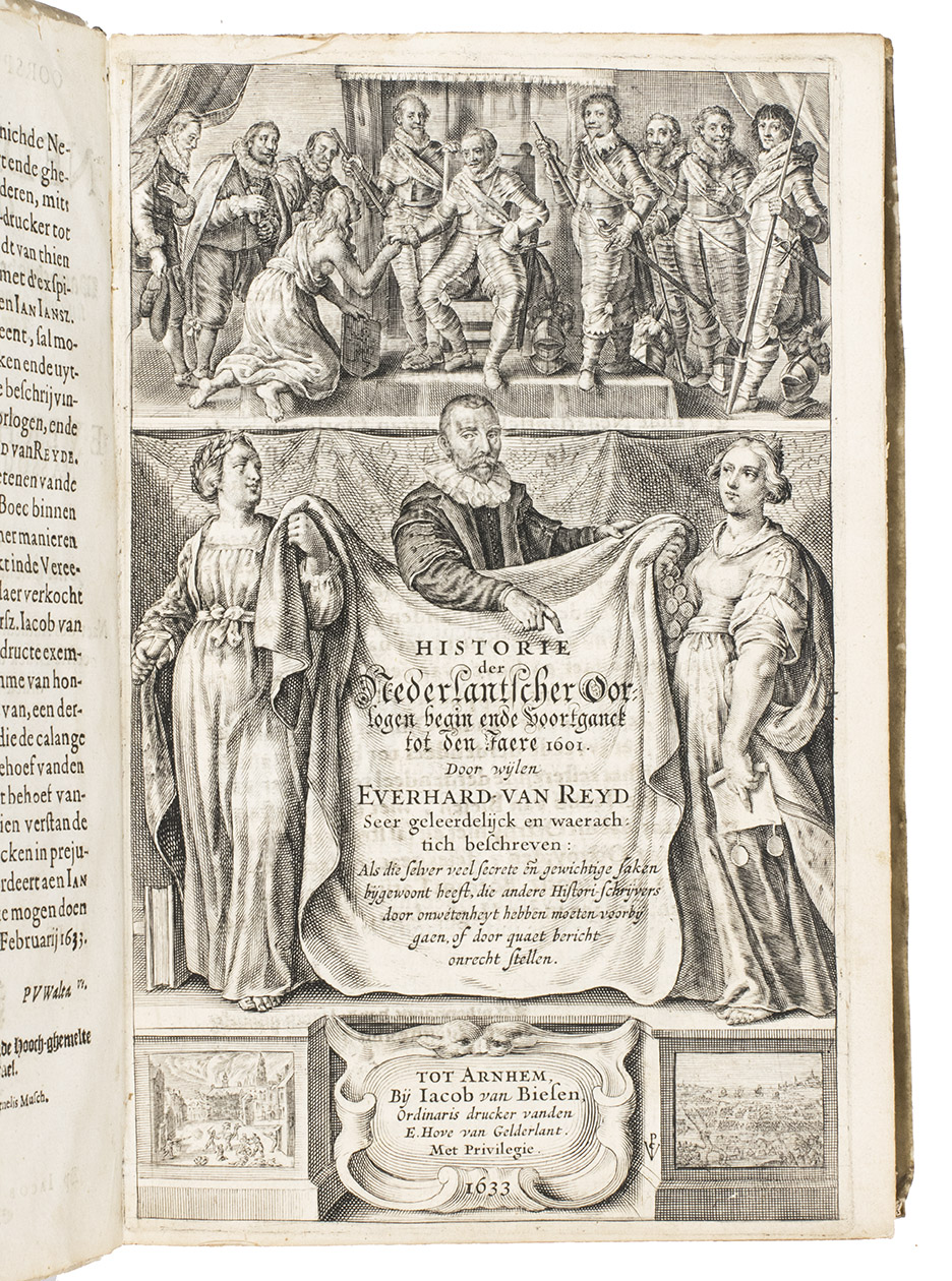 REYD, Everhard van. - Oorspronck ende voortganck vande Nederlantsche oorloghen ofte waerachtighe historie vande voornaemste geschiedenissen inde Nederlanden ende elders voorgevallen zedert den jare 1566, tot het jaer 1601, verdeylt in achthien boecken. [engraved title-page:] Historie der Nederlantscher Oorlogen ... tot ... 1601.Arnhem, Jacob van Biesen, 1633. Folio. With an engraved title-page by Crispijn van de Passe, 25 engraved portraits in the text (including one of the author) and with a woodcut printer's device on the title-page, initials and head- and tailpieces. Contemporary richly gold-tooled vellum.