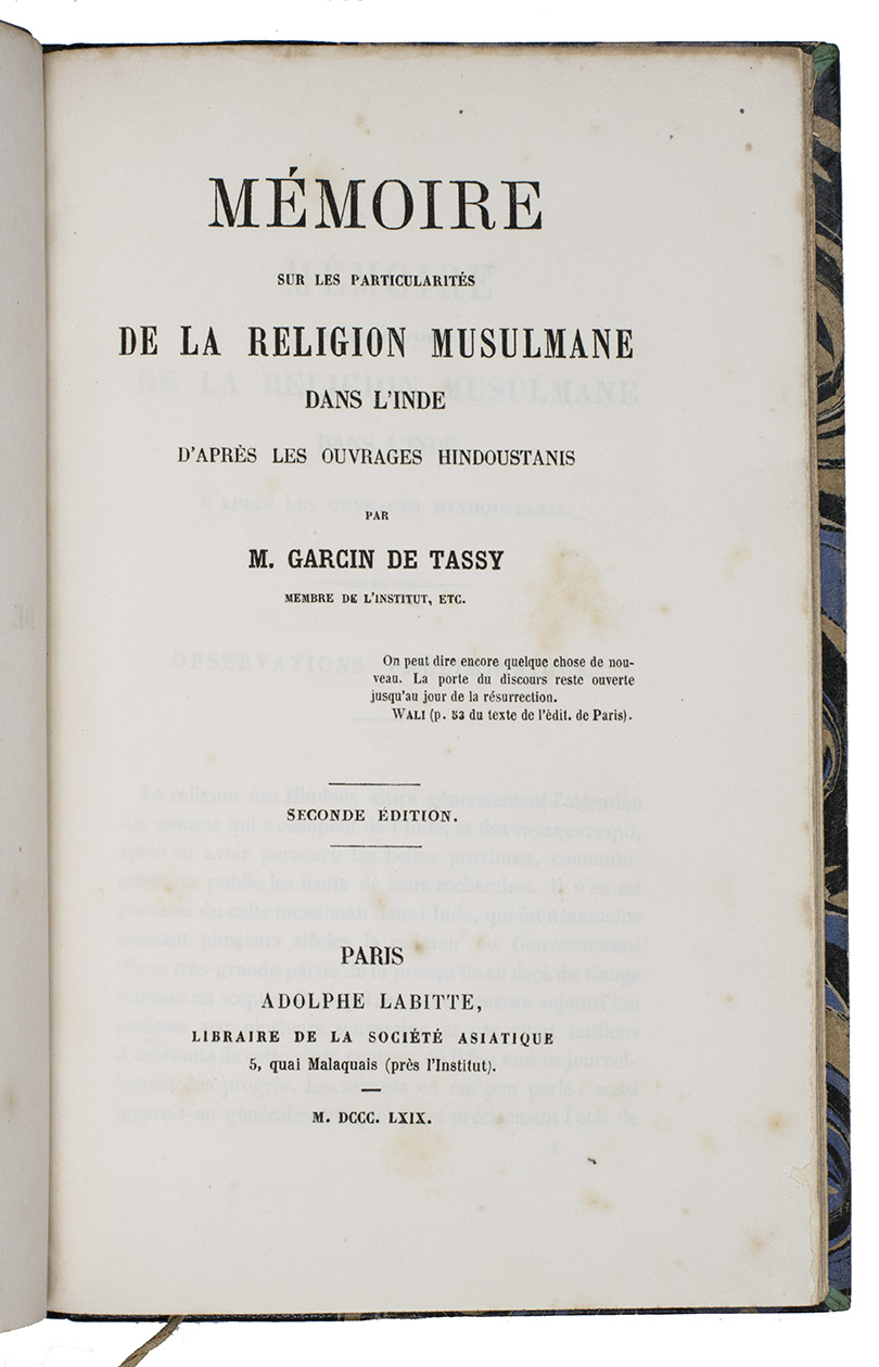 GARCIN DE TASSY, Joseph Hliodore. - Memoire sur les particularites de la religion Musulmane dans l'Inde, d'aprs les ouvrages Hindoustanis.Paris, Adolphe Labitte, 1869. 8vo. Late 20th-century half black morocco.