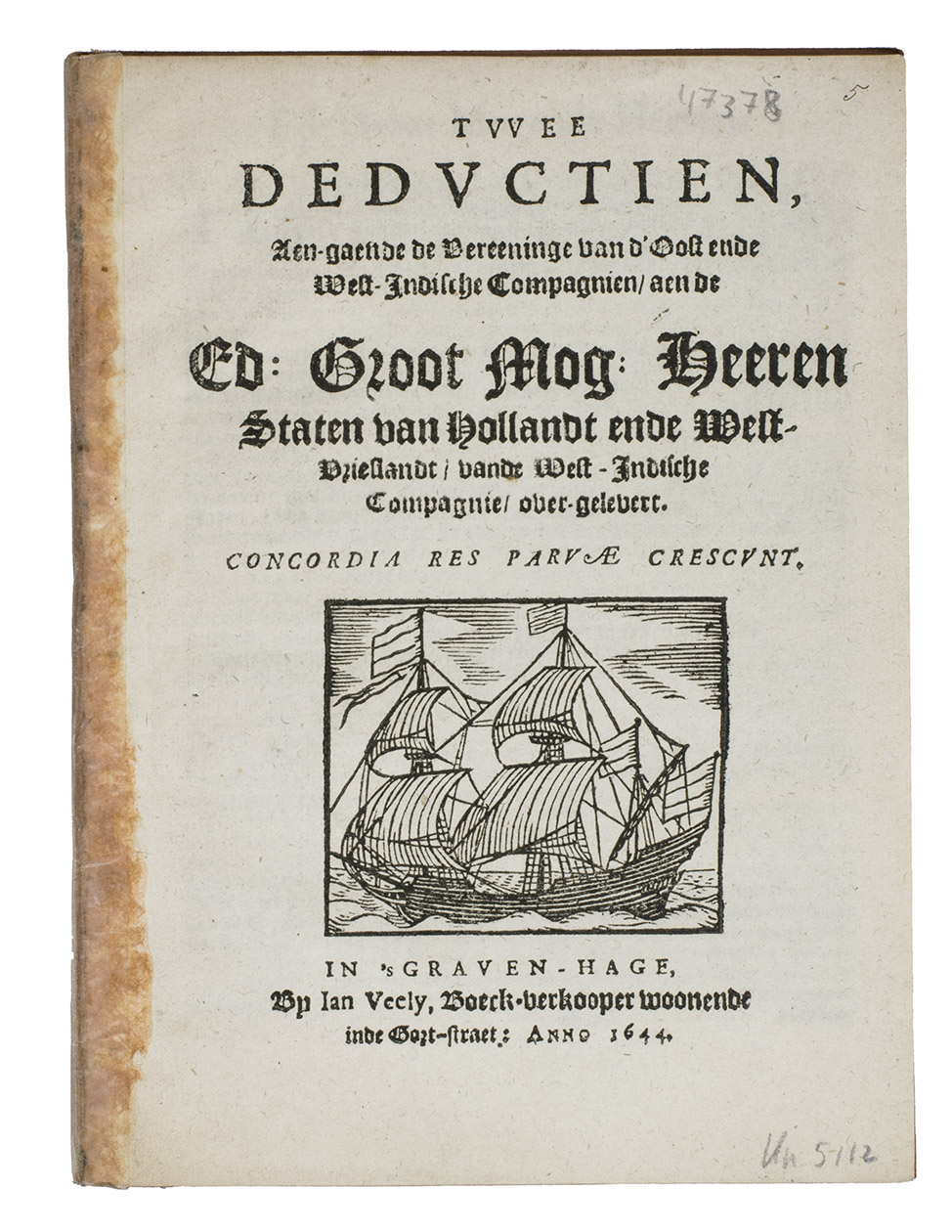 [VOC - WIC - MERGER]. - Twee deductien, aen-gaende de vereeninge van d'Oost ende West-Indische Compagnien, aen de  Heeren Staten van Hollandt ende West-Vrieslandt, vande West-Indische Compagnie, over-gelevert.The Hague, Jan Veely, 1644 Small 4to. With a woodcut on the title-page showing a Dutch ship in full sail. Reddish-brown wove paper back wrapper (ca. 1900?).