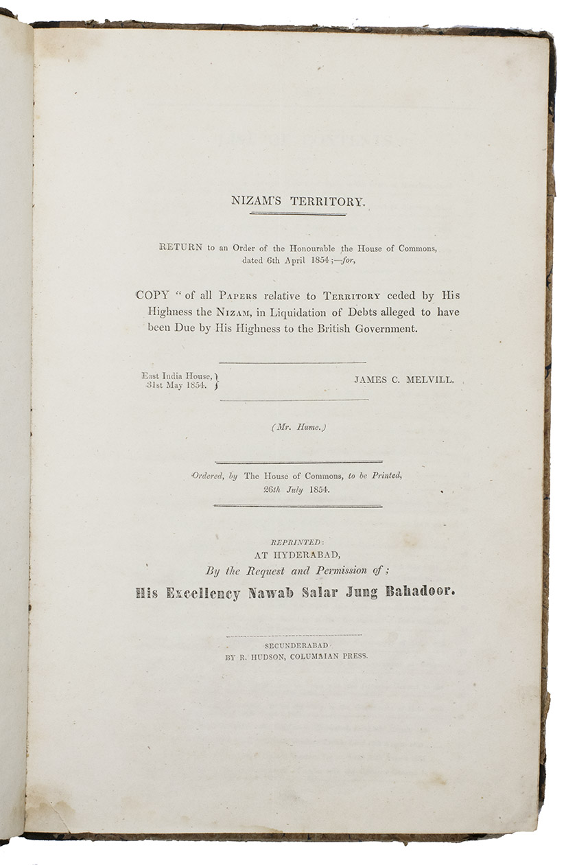 [HYDERABAD PRINTING - BRITISH GOVERNMENT PAPERS regarding Nizam's territory]. - Nizam's territory. Return to an order of the honourable the House of Commons, dated 6th April 1854; - for, copy [!] of all papers relative to territory ceded by His Highness the Nizam, in liquidation of debts alleged to have been due by His Highness to the British Government.Secunderabad (near Hyderabad), Robert Hudson, Columbian Press, [1854]. 33 x 22 cm. Contemporary half calf, orange and blue marbled sides over paper-boards, gold-tooled double fillets on the spine, red sprinkled edges.