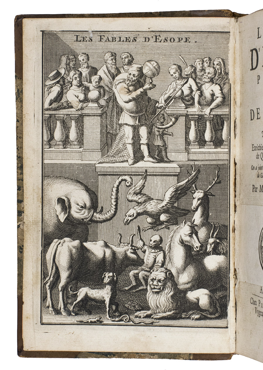 AESOP - Les fables d'Esope phrigien, avec celles de Philelphe. Traduction nouvelle, enriche de discours moraux & historiques, & de quatrains a` la fin de chaque discours. On a joint a` cette nouvelle traduction les Fables diverses de Gabrias, d'Avienus, & Les contes d'Esope.A Amsterdam, Chez Pierre Mortier, 1708. Two parts in one volume, 12mo. With an engraved frontispiece showing Aesop standing on a gallery holding an armillary sphere, hunting horn and spear, surrounded by a mixed crowd (including children), with a group of wild and domestic animals standing and lying below, 117 half-page engravings (6,5 x 8 cm) for the 117 numbered Aesop fables, initials, endpieces. Marbled half-morocco binding.