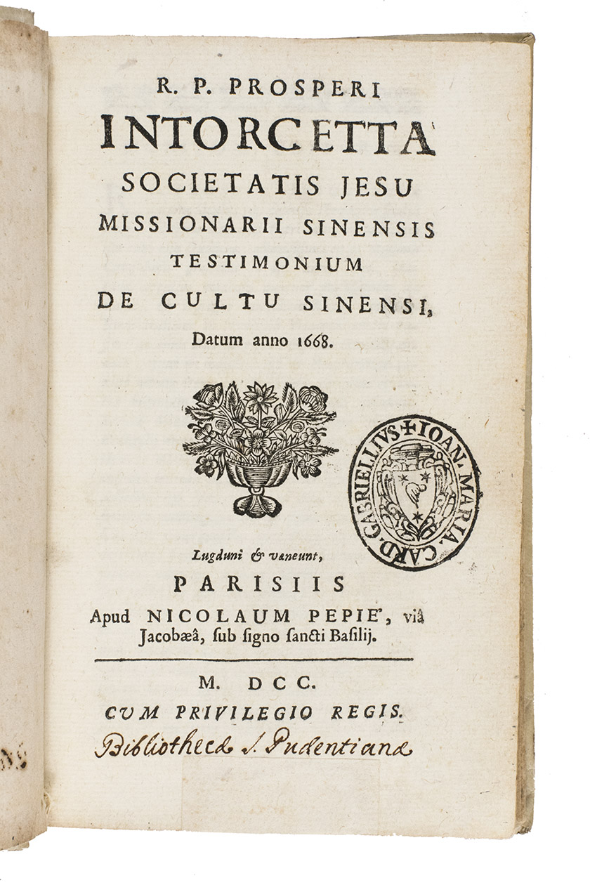 [JESUITS]. INTORCETTA, Prospero. - R.P. Prosperi Intorcetta societatis Jesu missionarii sinensis testimonium de cultu sinensi, datum anno 1668.Paris, Nicolas Pepi, 1700. 8vo. With a small woodcut ornamental vignette on the title-page and some head- and tail-pieces built up from typographical ornaments Contemporary vellum.