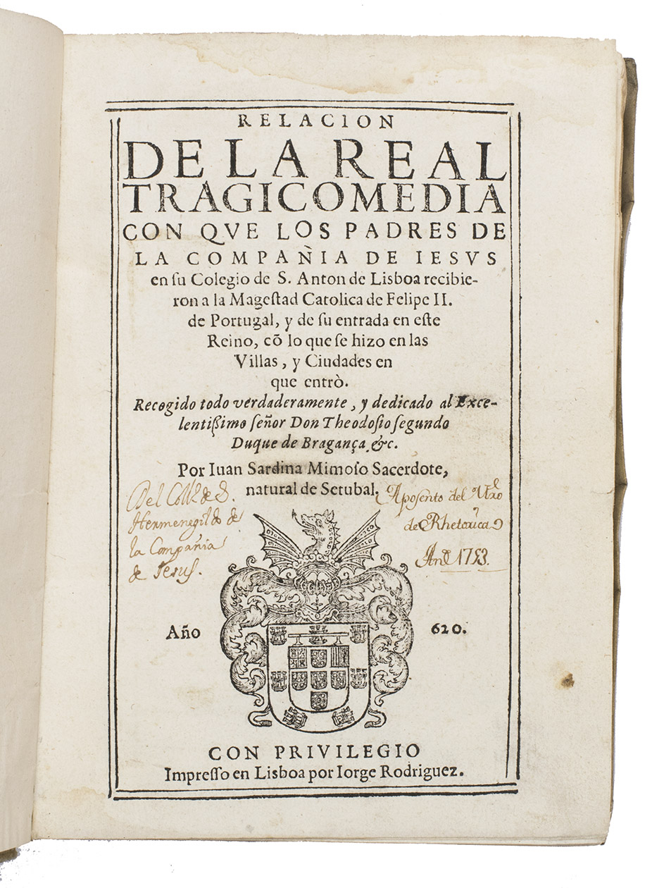MIMOSO, Joo Sardina. - Relacion de la real tragicomedia ...Lisbon, Jorge Rodriguez, 1620. 4to. With the elaborate woodcut coat-of-arms of the dedicatee, the Duke of Braganza, on the title-page, and the woodcut coat of arms of Portugal and/or King Philip II of Portugal at the head of his dedication on leaf [6]r, all text is set within a double fillet frame, and with woodcut decorated initials.  Contemporary parchment binding with manuscript title on spine.