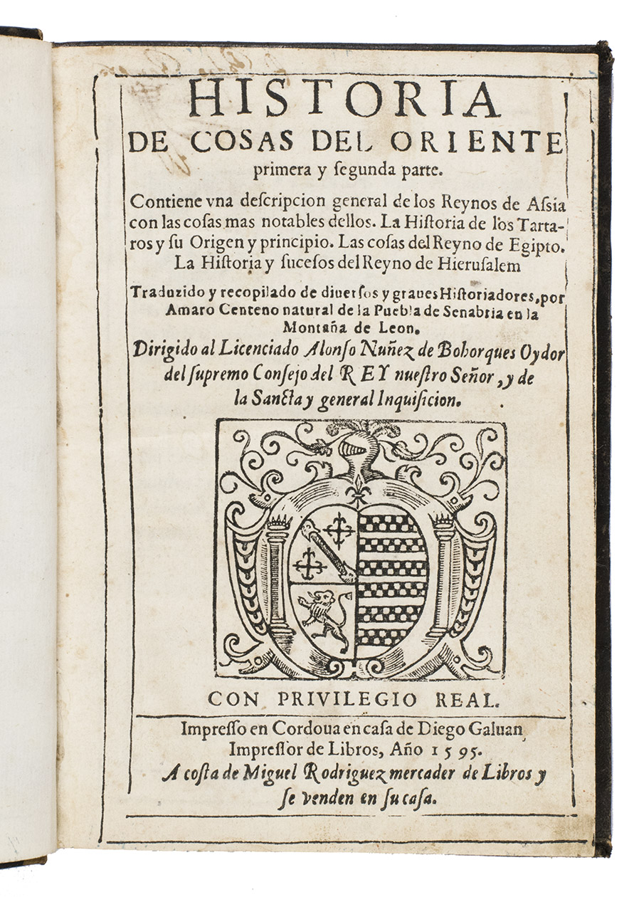 CENTENO, Amaro. - Historia de cosas del oriente primera y segunda parte...Cordoba, Diego Galvn, 1595. 2 parts in 1 volume. 4to. With a woodcut coat of arms on the title-page and the divisional title-page for part 2, an elaborate Jesuit woodcut IHS vignette on the verso of the last leaf above the colophon and woodcut initials throughout, with a few typographical or woodcut tail-pieces, al text is set within a simple woodcut frame. Later tree marbled sheepskin.