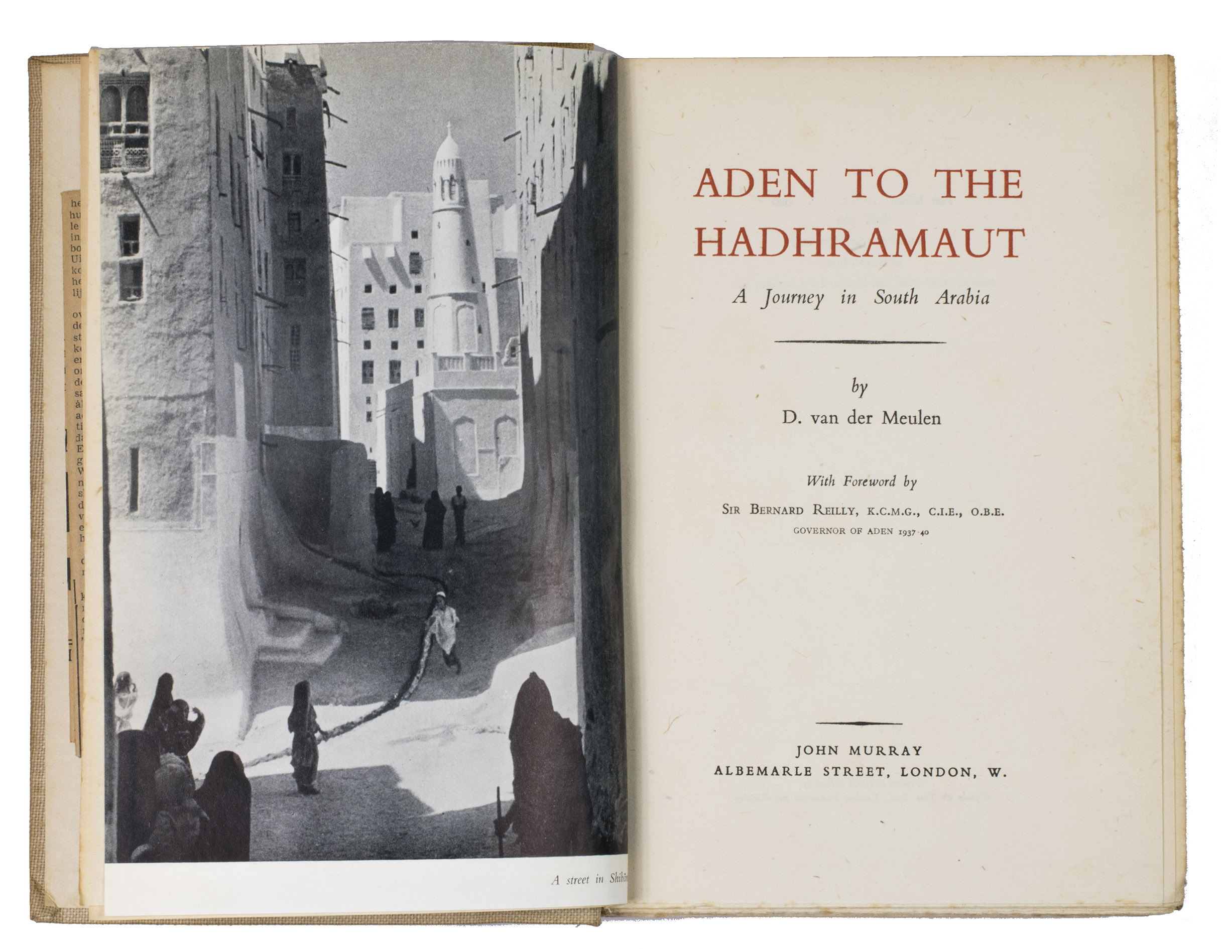 MEULEN, Danil van der. - Aden to the Hadhramaut. A journey in South Arabia.London, John Murray, [1947]. 8vo. With a double-page map (printed on coated paper) signed: 