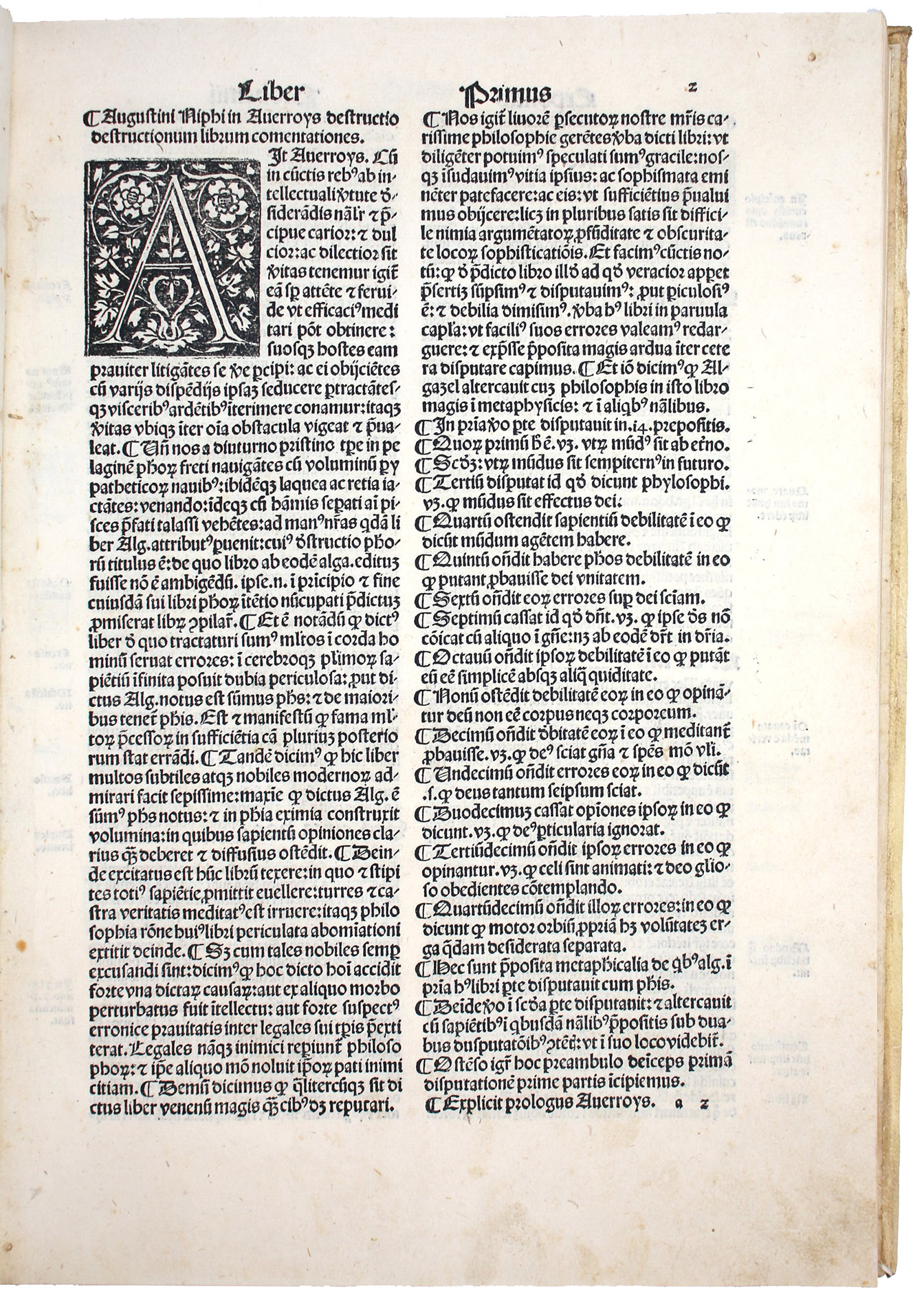 AVERROES (Muhammad IBN AHMAD IBN RUSHD). - [Tahafut al-Tahafut - latine: Destructiones destructionum philosophi Algazelis]. Eutyci Augustini Niphy Philotei Suessani in librum destructio destructionum Averroys com[m]entationes ad Dominicum grimanum cardinalem maximum.With: NIPHUS, Augustinus. De sensu agente.[Venice, Bonetus Locatellus] for the heirs of Octavianus Scotus, [ca. 1500]. Small folio. With numerous woodcut initials. Printed in Gothic type, in 2 columns. Near contemporary limp vellum.