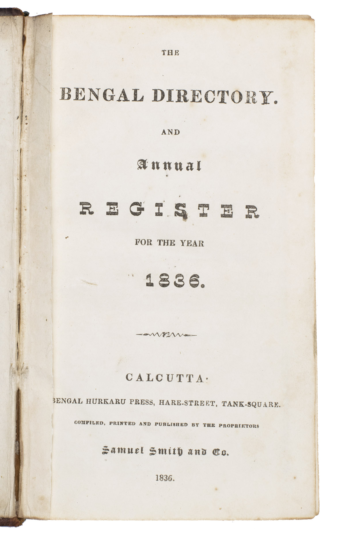 [ALMANAC - BENGAL]. - The Bengal directory. And annual register for the year 1836.Calcutta, Samuel Smith and Co. at the Bengal Hurkaru Press, 1836. 8vo. With a folding table. Contemporary gold-tooled crimson goatskin.