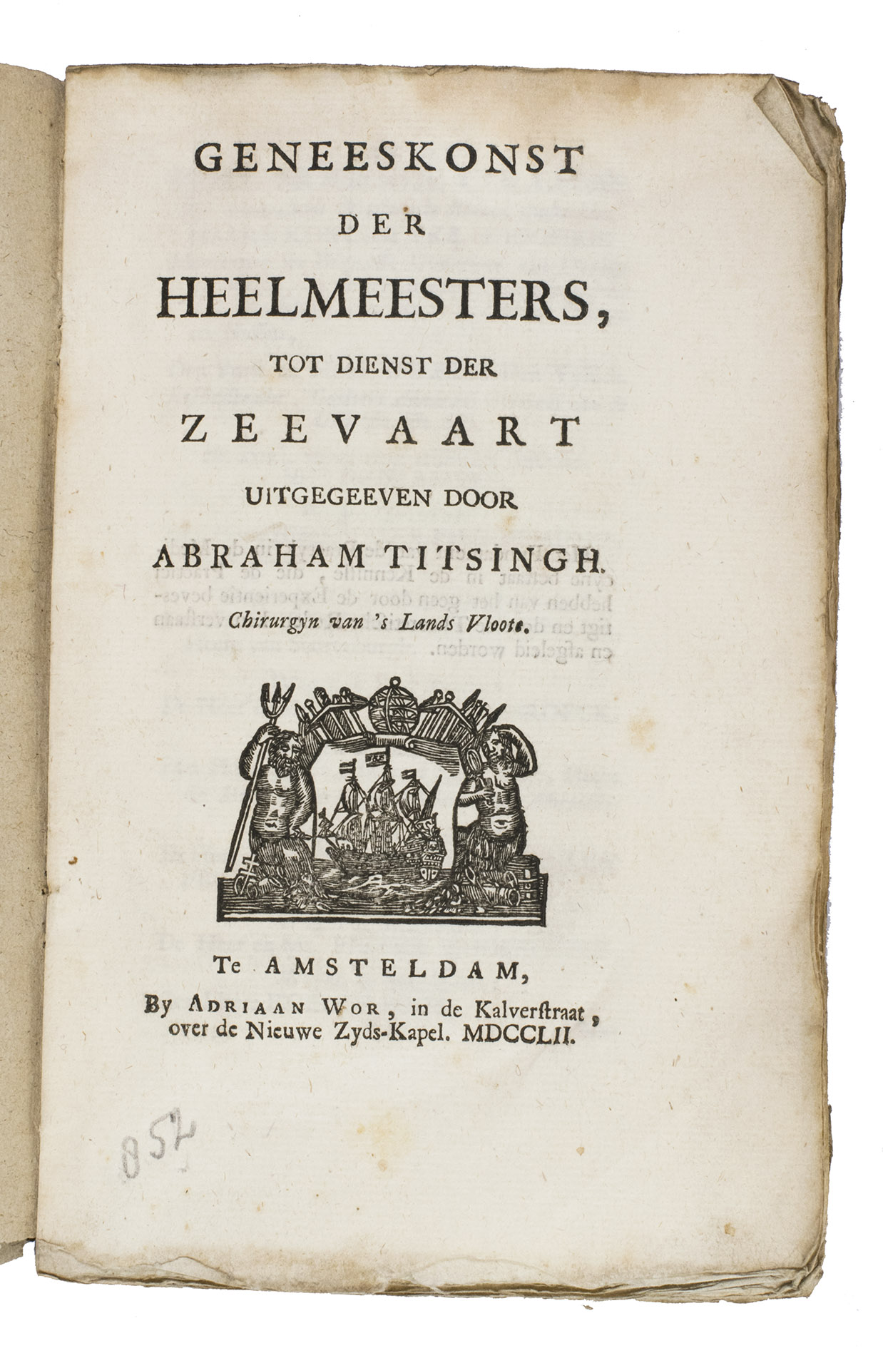 TITSINGH, Abraham (editor). - Geneeskonst der heelmeesters, tot dienst der zeevaart.Amsterdam, Adriaan Wor, 1752. 8vo. With a woodcut vignette on the title page, and two decorated woodcut initials. Contemporary marbled wrappers, with a 19th-century paper label on the spine with the author and title in manuscript.