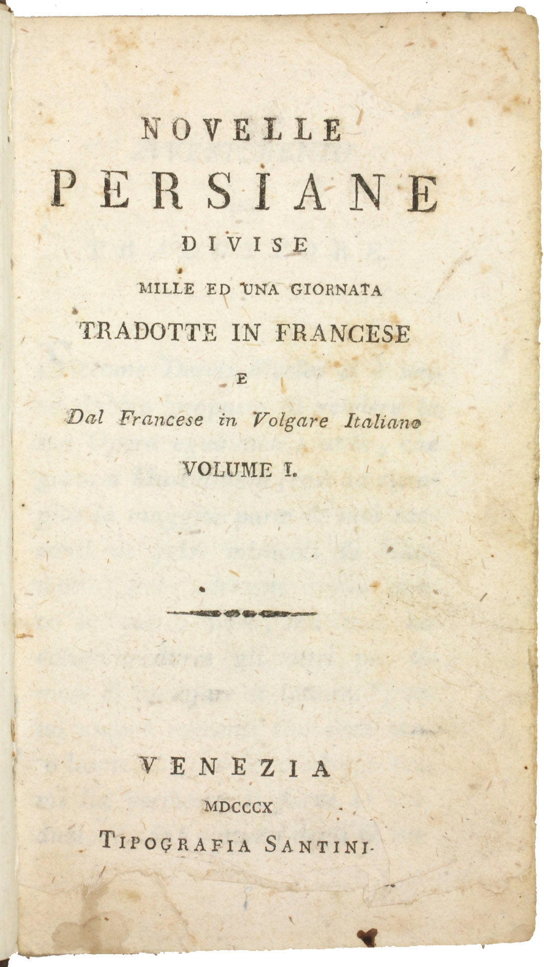 [THOUSAND AND ONE DAYS - ITALIAN]. - Novelle persiane divise in mille ed una giornata, tradotte dal francese e dal francese in volgare italiano. Vol. primo [-quinto]. Venice, Santini, 1810. 5 volumes bound as 2. 12mo. Contemporary gold-stamped half brown cloth, marbled paper sides, with the title and volume number stamped in black on the spine.