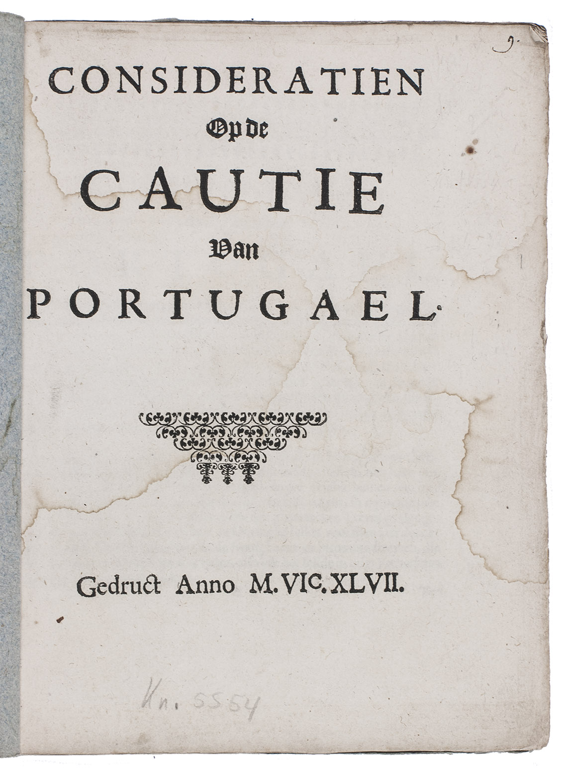 [WIC - PORTUGAL]. - Consideratien op de cautie van Portugael.[Amsterdam?], [Johannes van Marel (pseudonym)?], 1647. Small 4to (20 x 15.5 cm). Later blue paper wrappers.