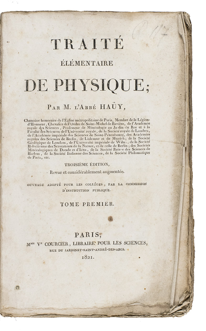 HAY, Abb Ren Just. - Trait lmentaire de physique.Paris, Widow Courcier, 1821. 2 volumes. 8vo. With 19 folding etched plates by Adam. Original wrappers with printed title labels to spines.